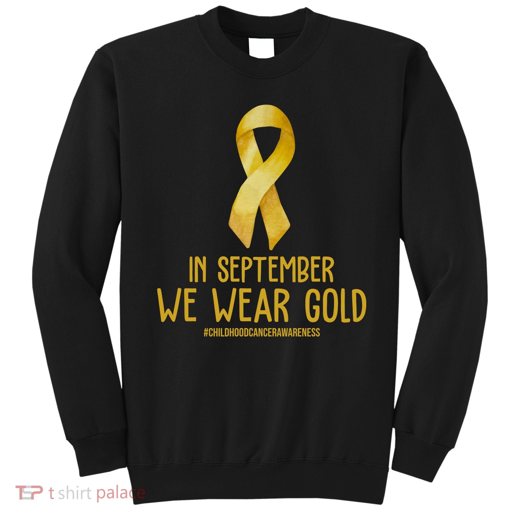 In September We Wear Gold Childhood Cancer Sweatshirt