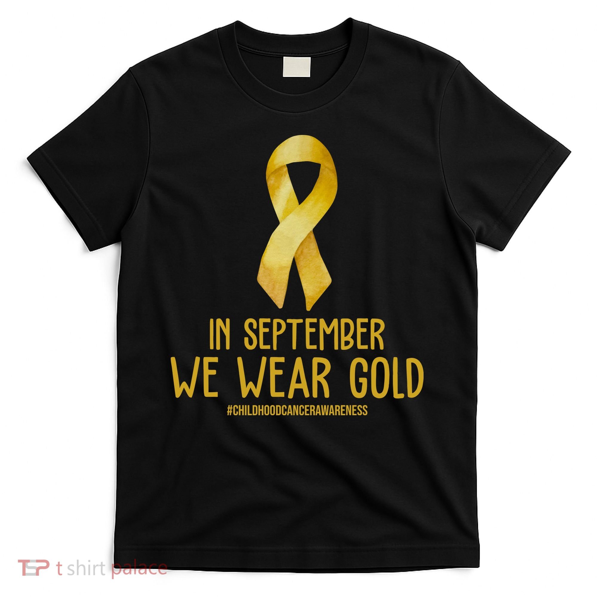 In September We Wear Gold Childhood Cancer T-Shirt