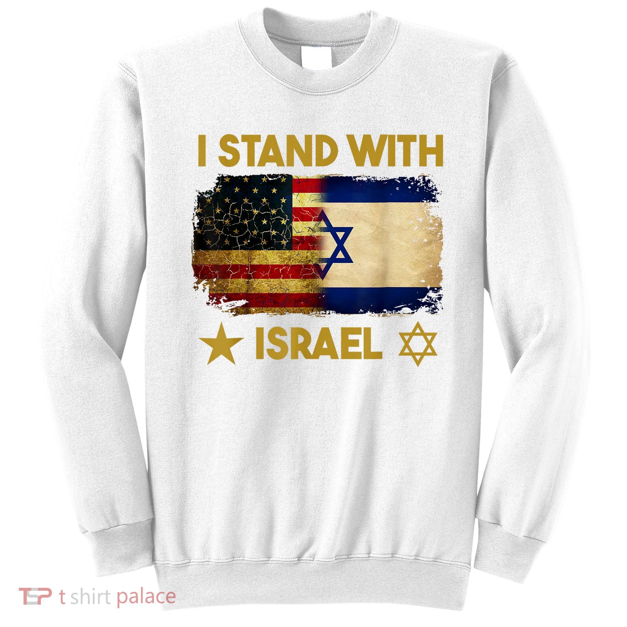 I Stand With Israel America Flag Sweatshirt