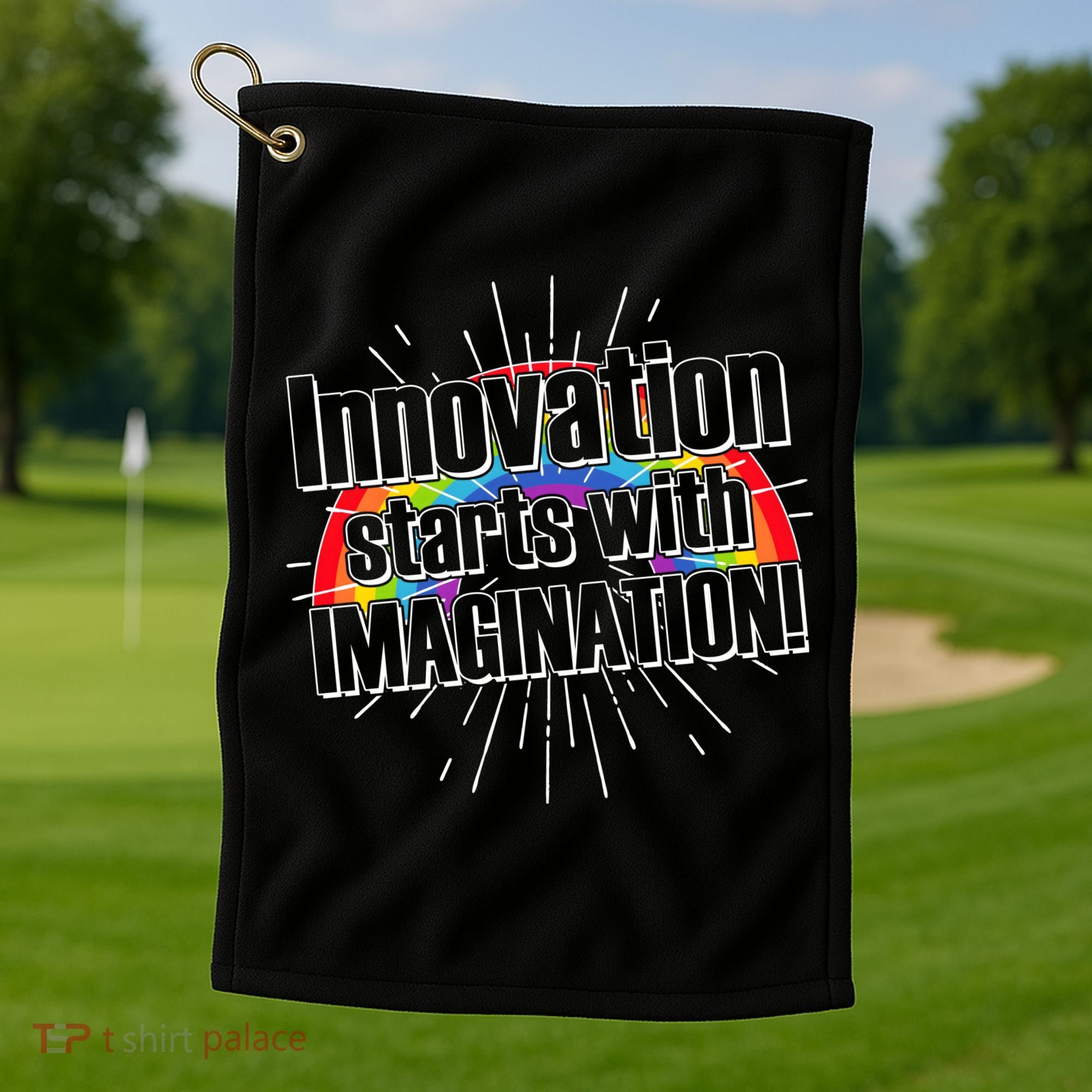 Innovation Starts With Imagination! Golf Towel