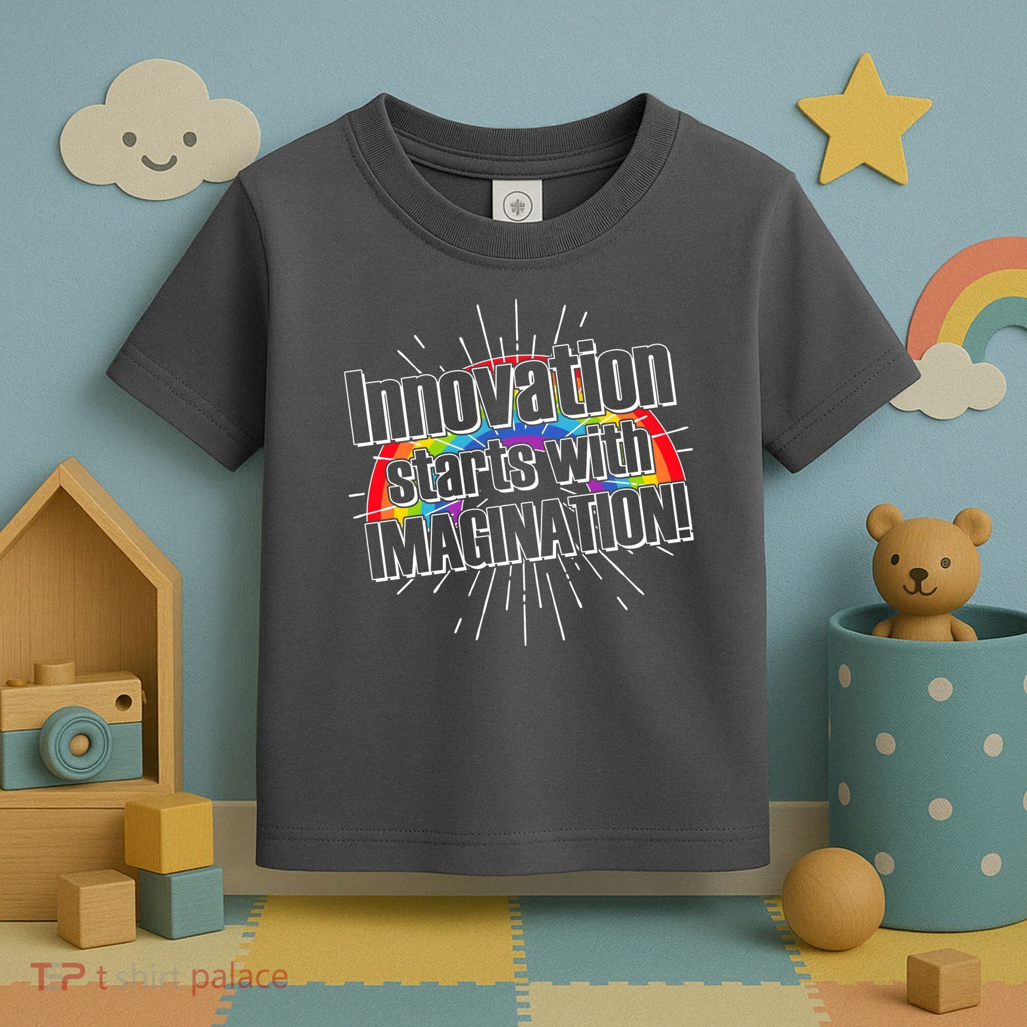 Innovation Starts With Imagination! Toddler T-Shirt