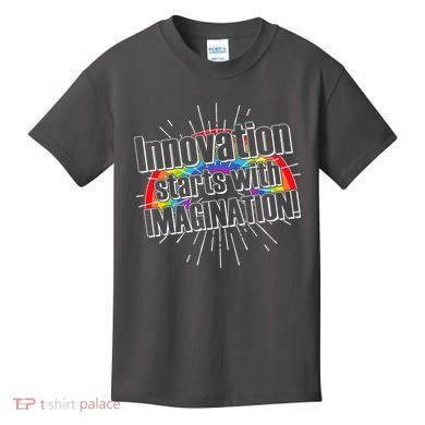 Innovation Starts With Imagination! Kids T-Shirt
