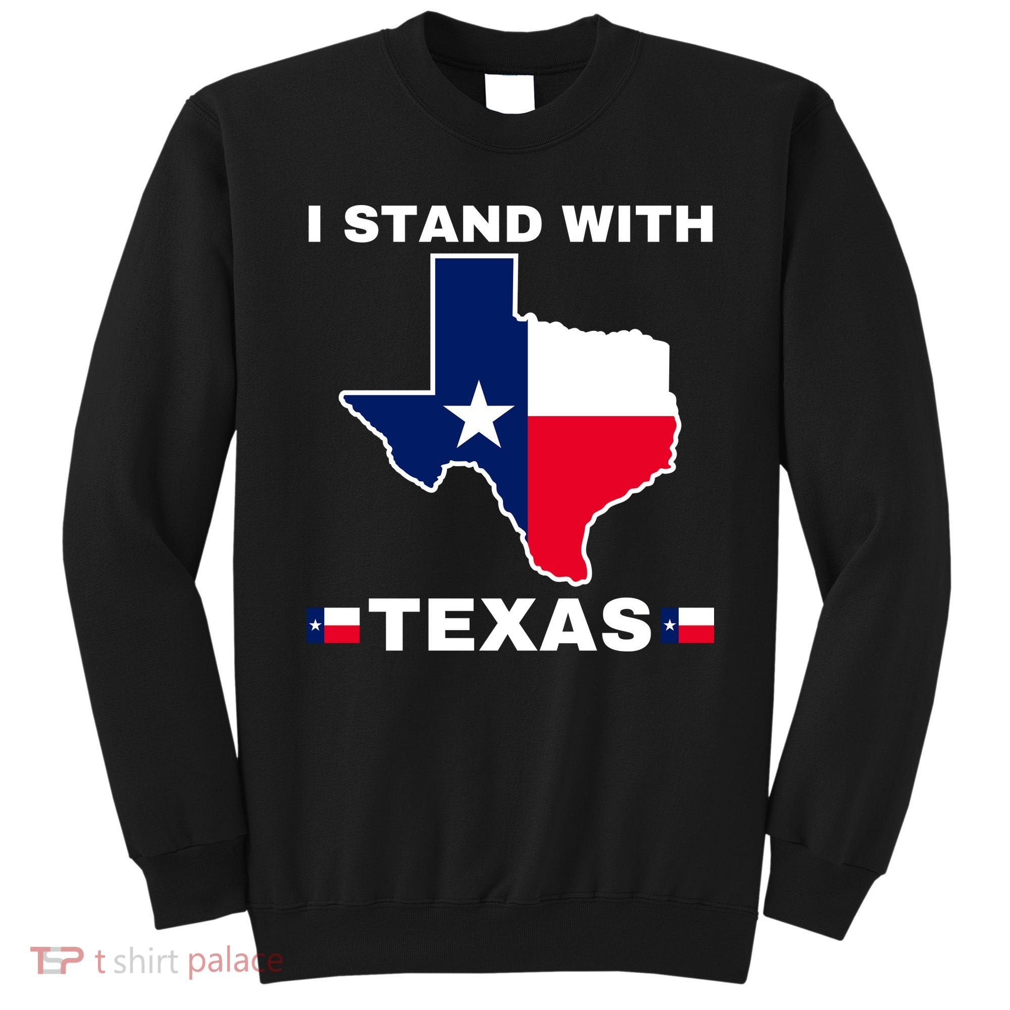 I Stand With Texas Sweatshirt