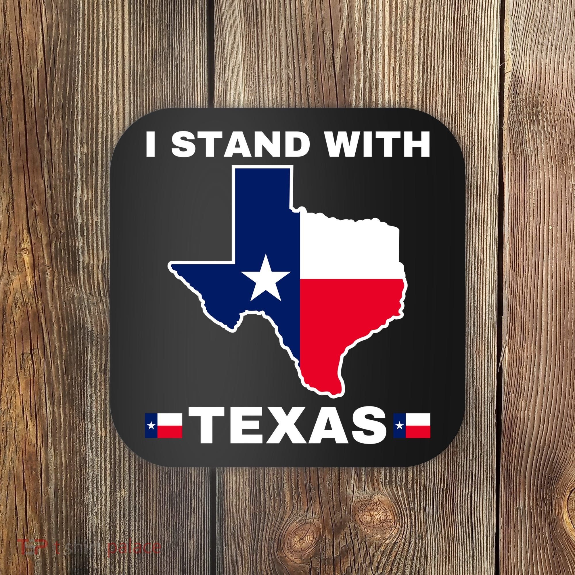 I Stand With Texas Coaster