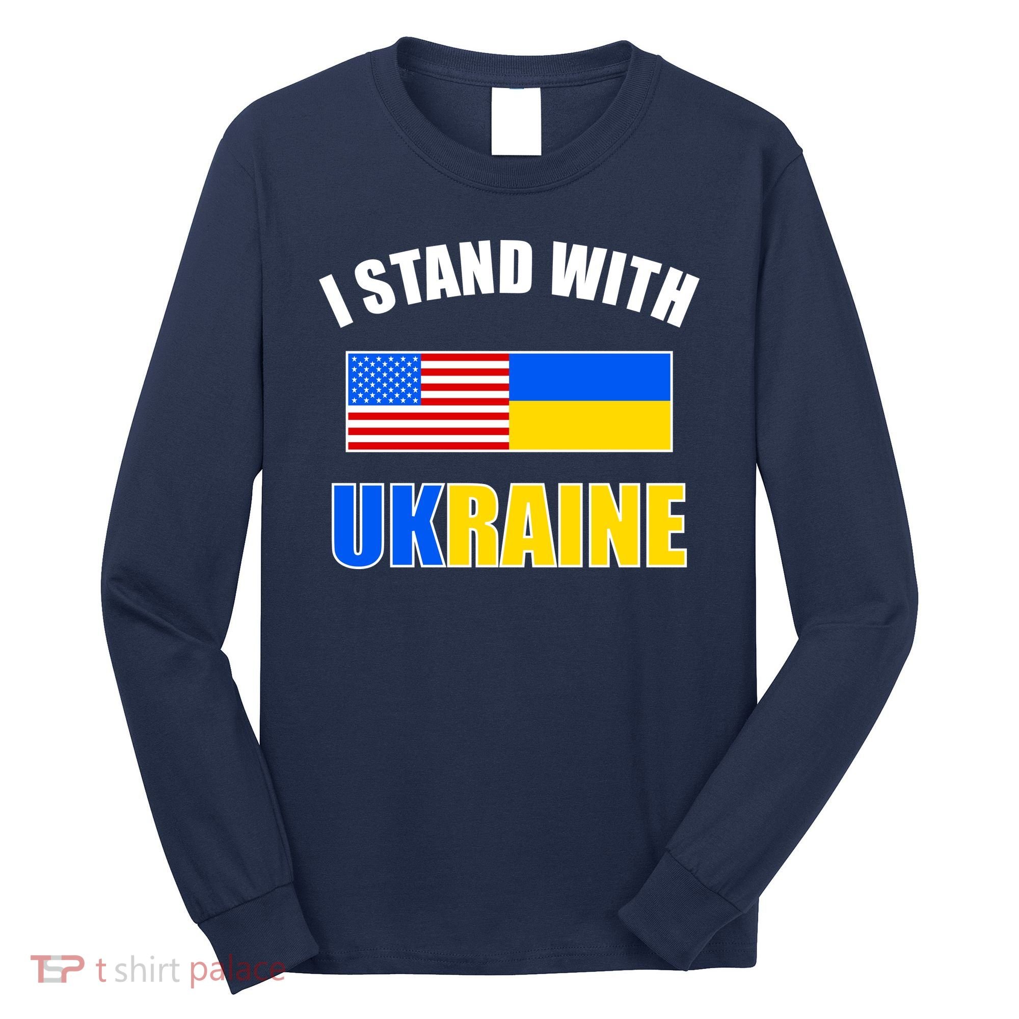 I Stand With Ukraine USA Support Flags United Long Sleeve Shirt
