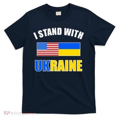 I Stand With Ukraine USA Support Flags United T-Shirt