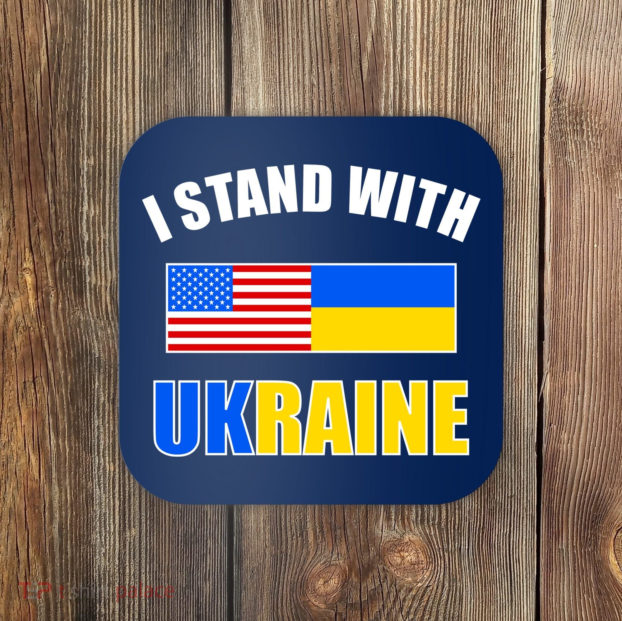 I Stand With Ukraine USA Support Flags United Coaster
