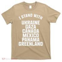 I Stand With Ukraine Gaza Canada Mexico Anti Trump Protest T-Shirt thumb 0