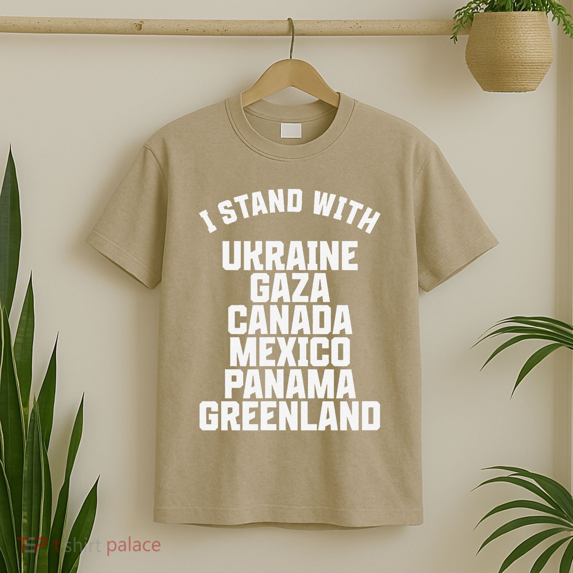 I Stand With Ukraine Gaza Canada Mexico Anti Trump Protest T-Shirt