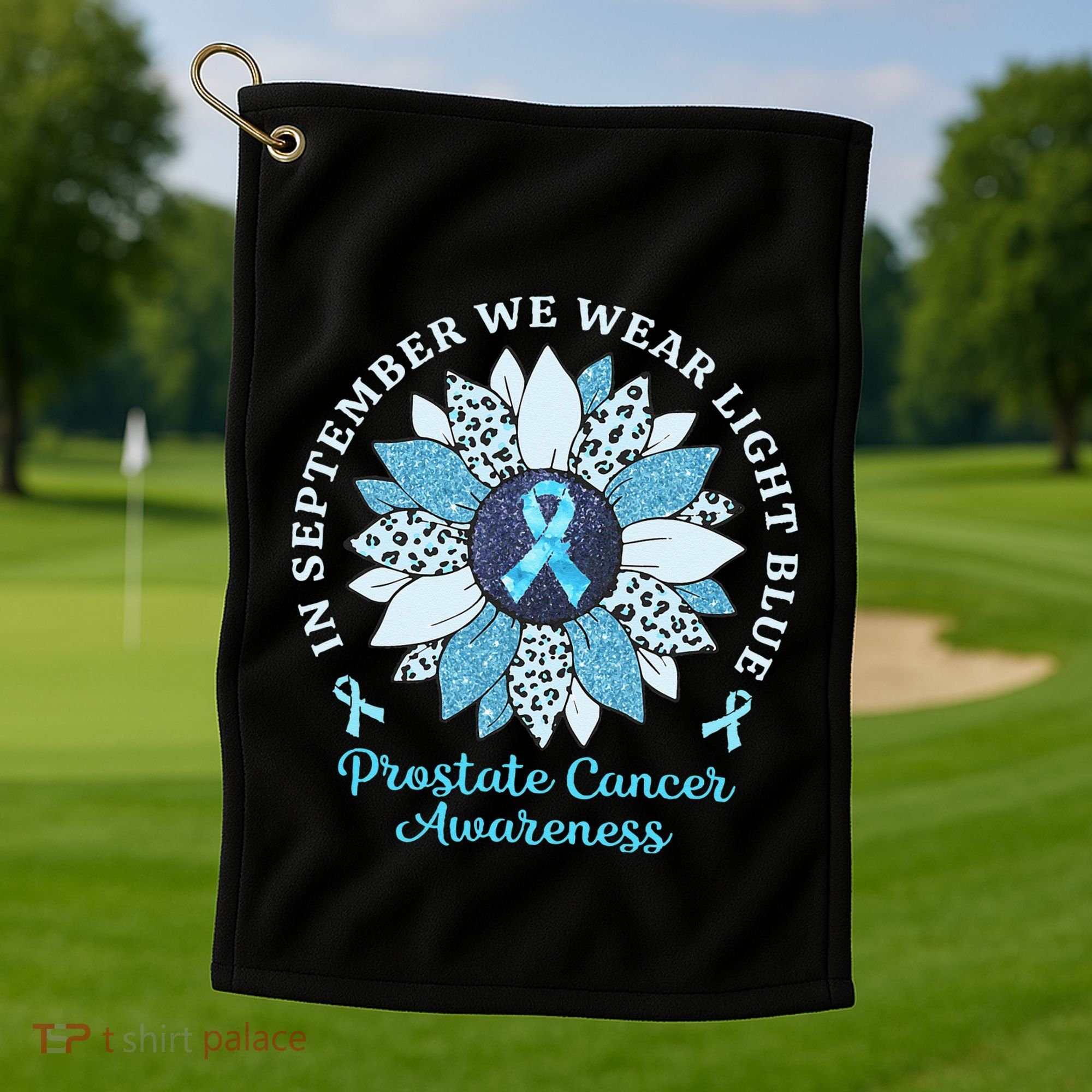 In September We Wear Light Blue Sunflower Prostate Cancer Golf Towel