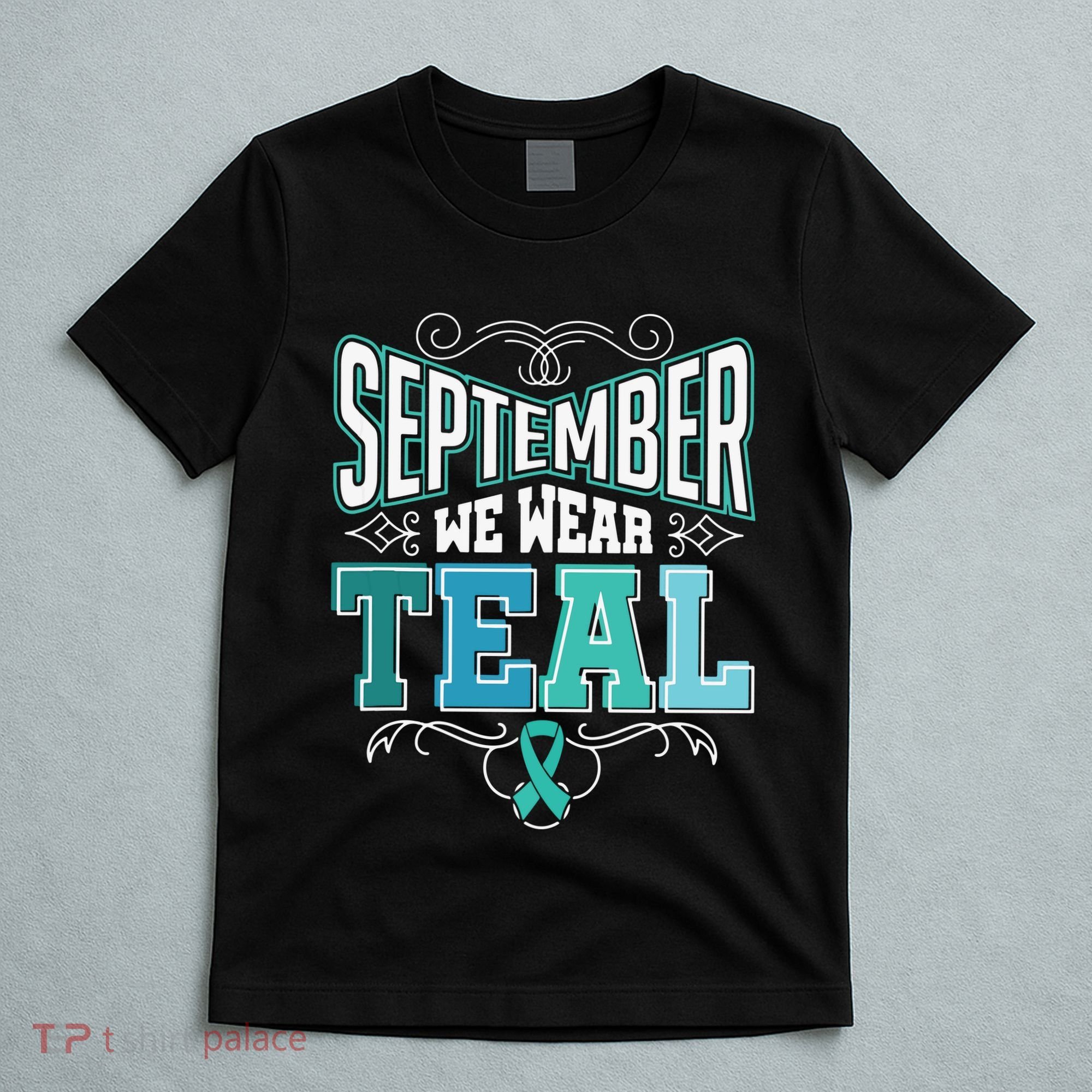 In September We Wear Teal Rainbow Ovarian Cancer Awareness Tank Top T-Shirt