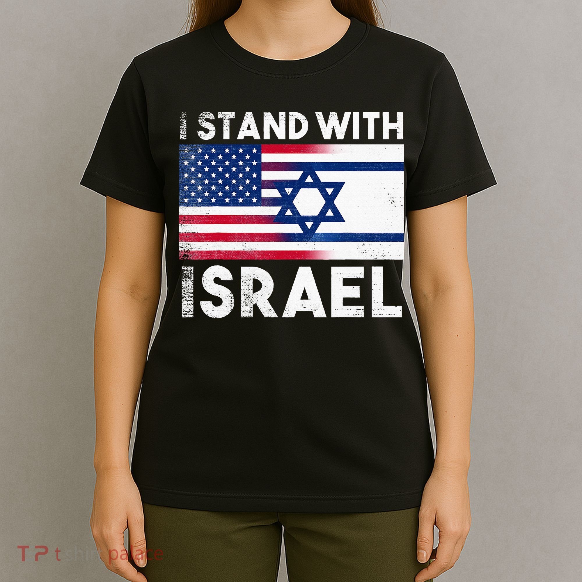 I Stand With Israel Pray For Israel US and Israel Flag T-Shirt