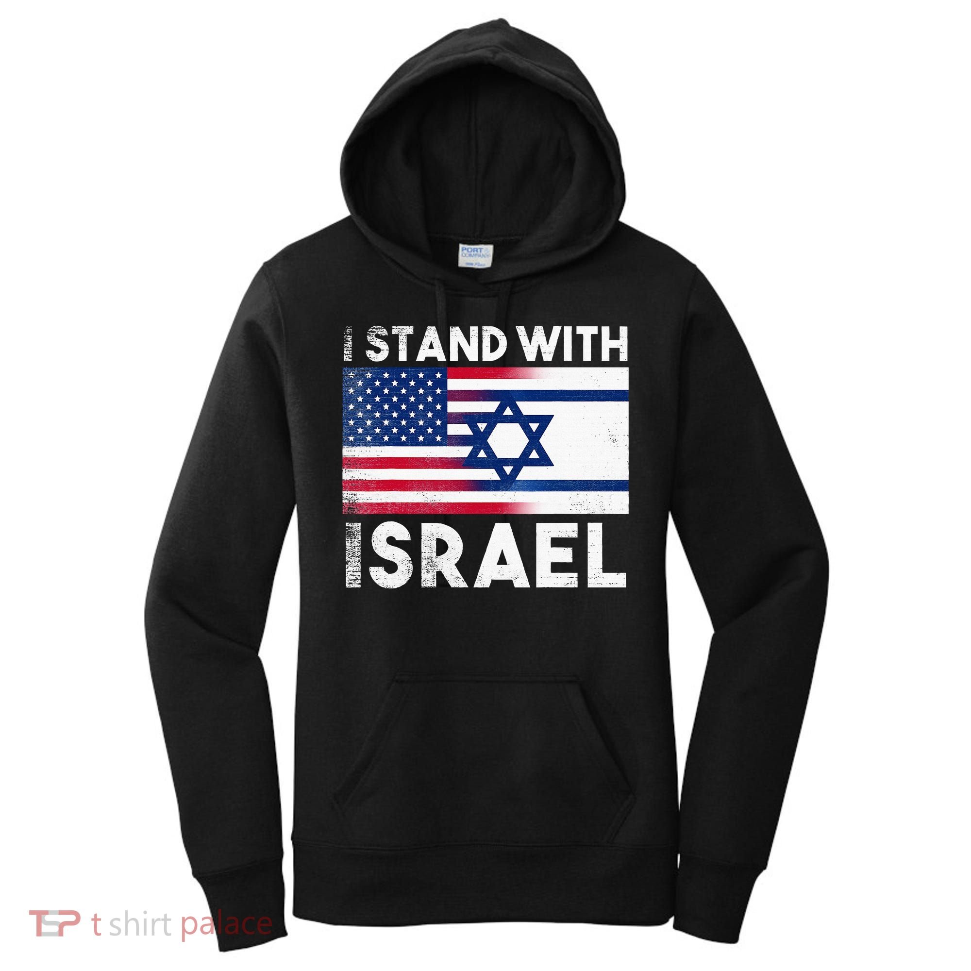 I Stand With Israel Pray For Israel US and Israel Flag Women's Hoodie