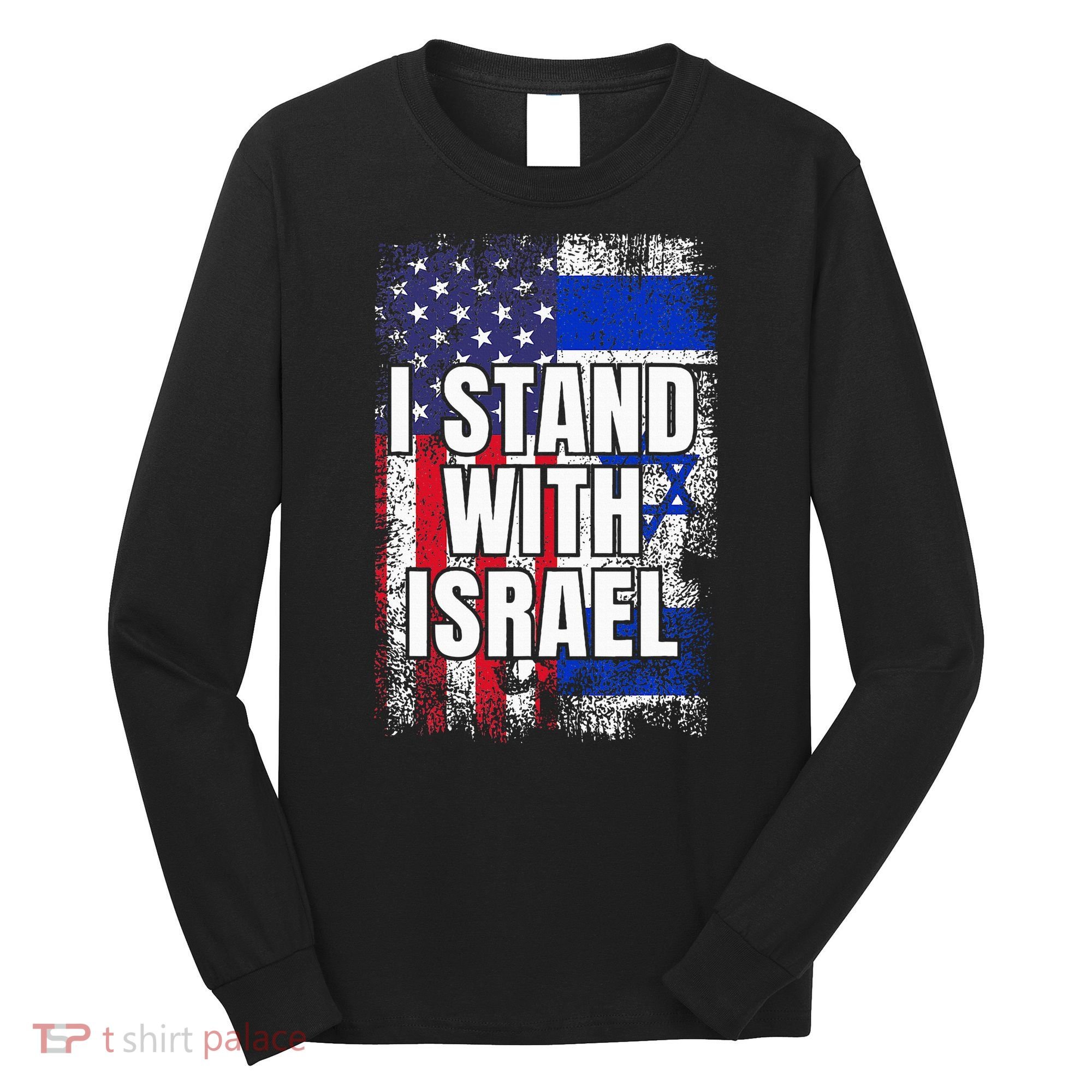 I Stand With Israel USA Israeli Flag Long Sleeve Shirt