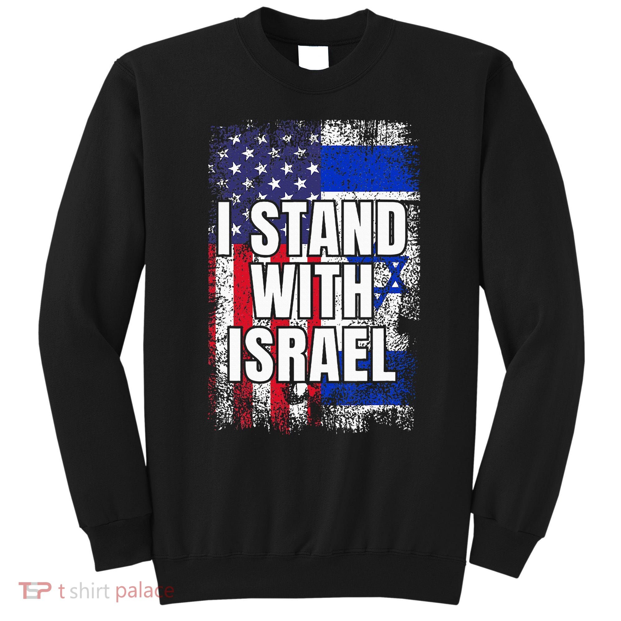 I Stand With Israel USA Israeli Flag Sweatshirt