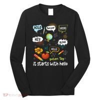 It Starts With Hello Friendship Inclusion Language Long Sleeve Shirt thumb 0