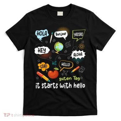 It Starts With Hello Friendship Inclusion Language T-Shirt