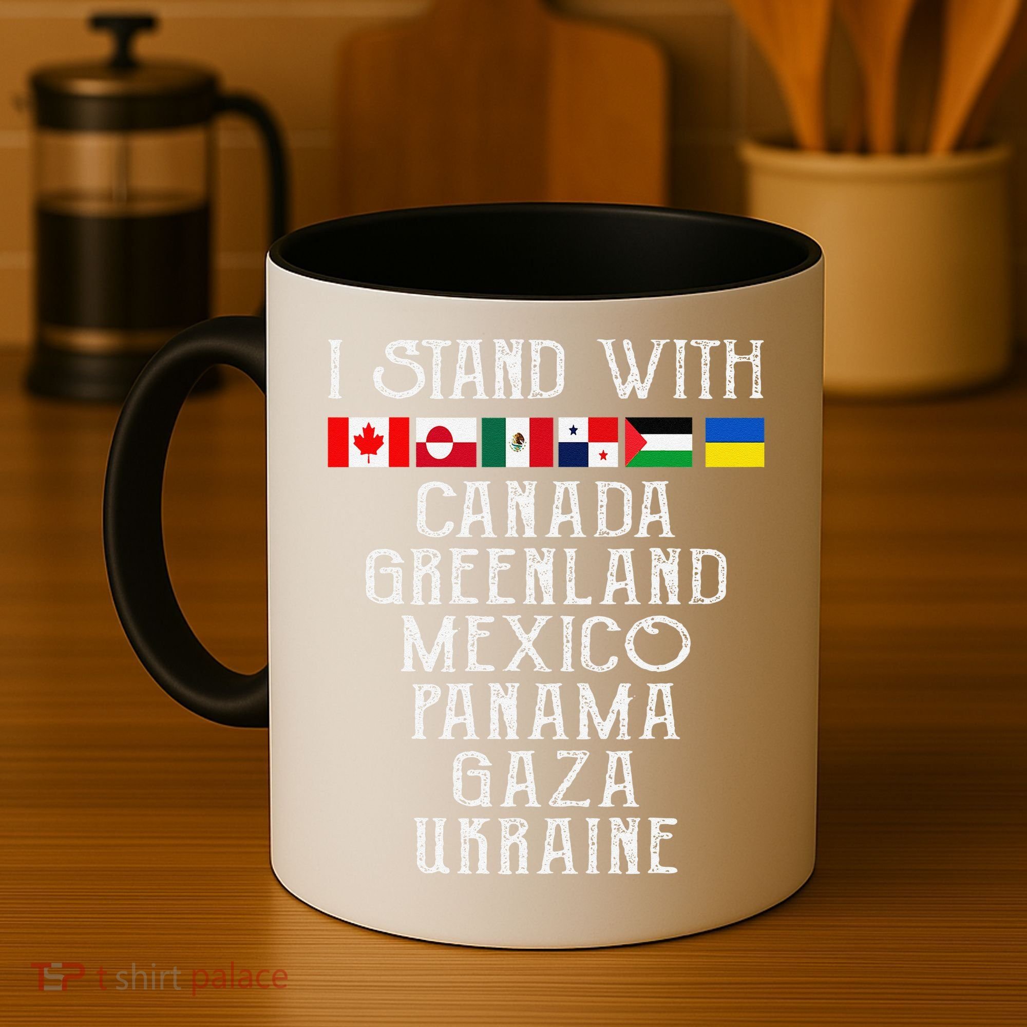 I Stand With Canada Greenland Mexico Panama Gaza Ukraine Coffee Mug