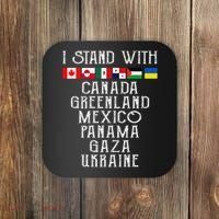 I Stand With Canada Greenland Mexico Panama Gaza Ukraine Coaster thumb 0