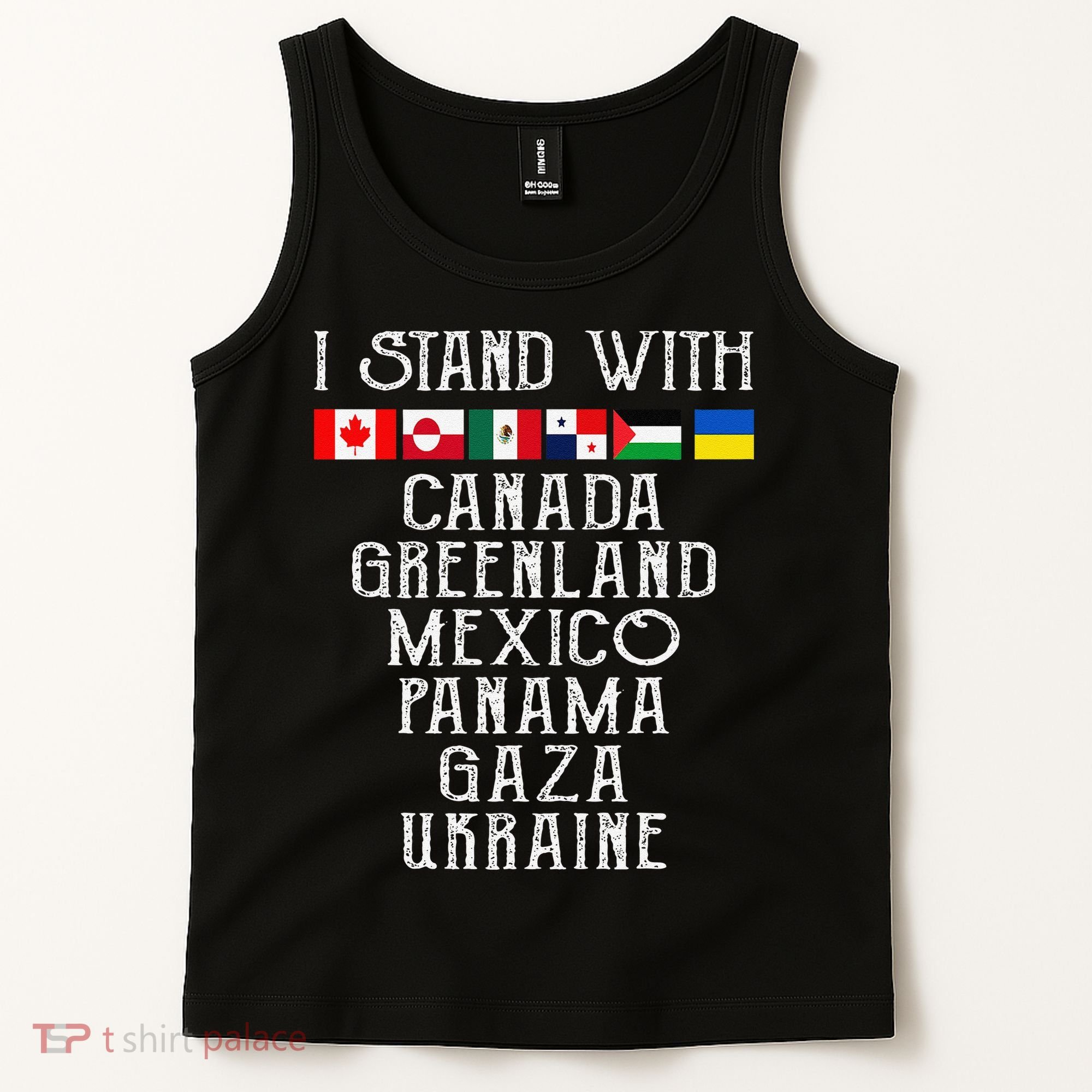 I Stand With Canada Greenland Mexico Panama Gaza Ukraine Tank Top