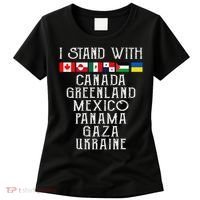 I Stand With Canada Greenland Mexico Panama Gaza Ukraine Women's T-Shirt thumb 0