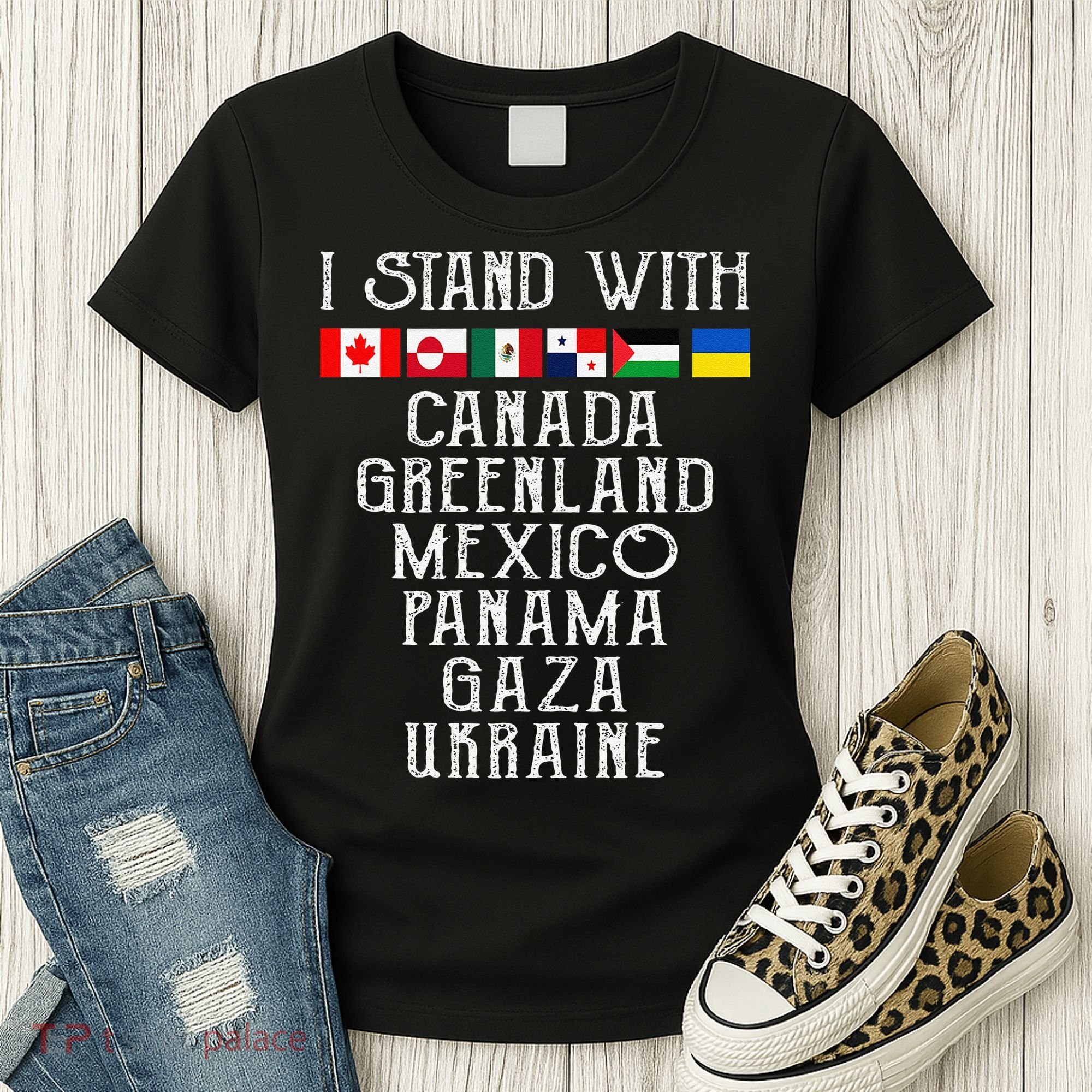 I Stand With Canada Greenland Mexico Panama Gaza Ukraine Women's T-Shirt