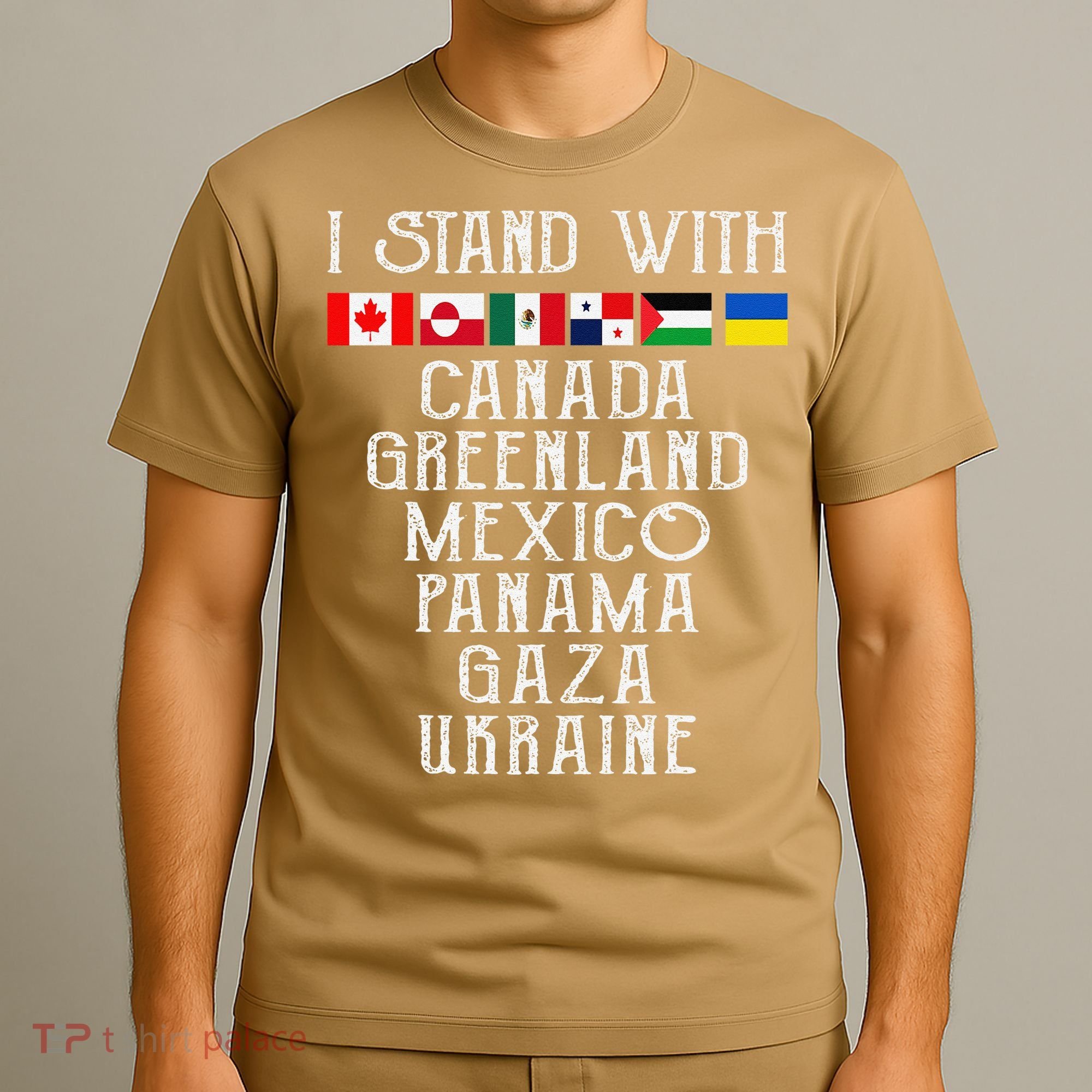 I Stand With Canada Greenland Mexico Panama Gaza Ukraine T-Shirt