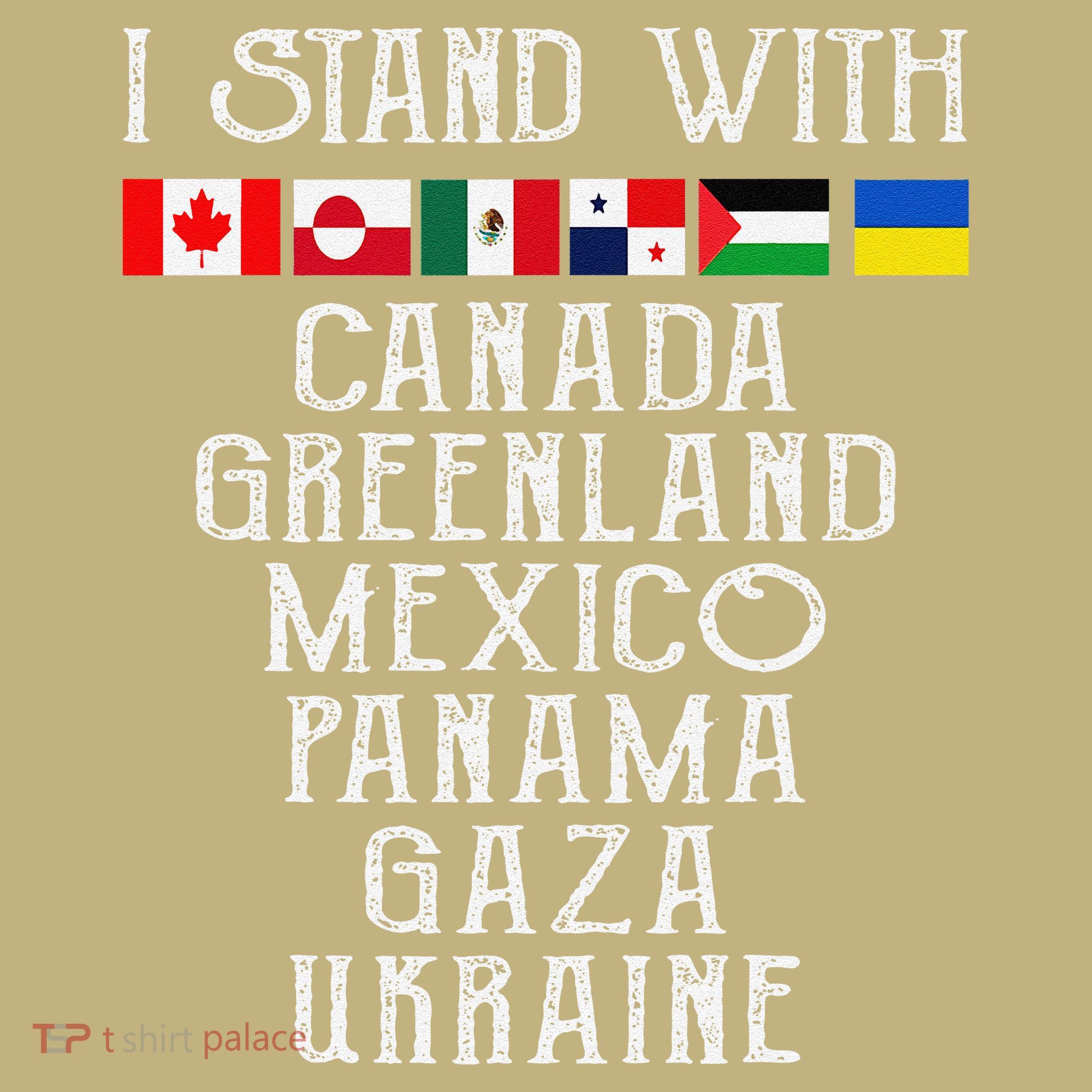 I Stand With Canada Greenland Mexico Panama Gaza Ukraine Mousepad