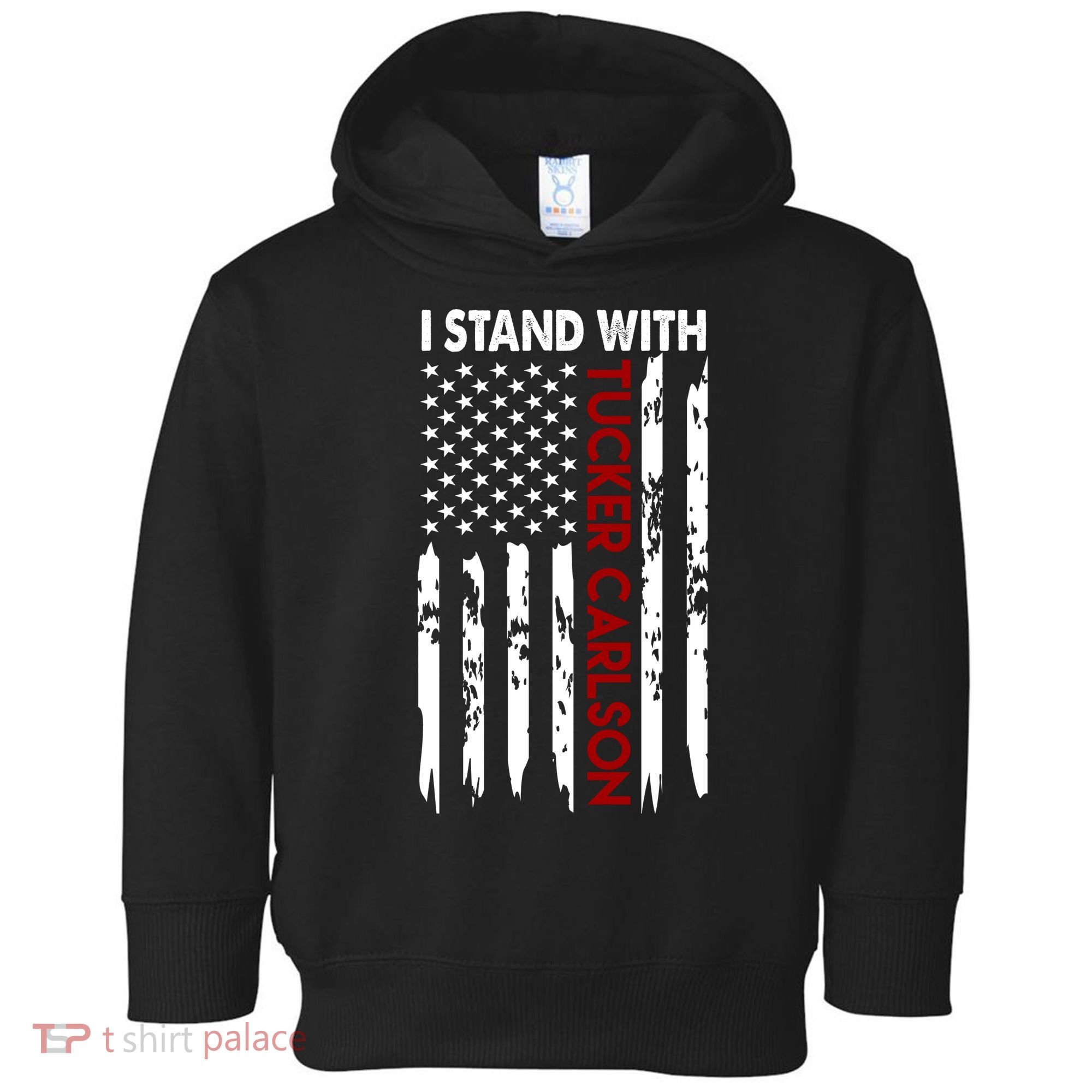 I Stand With Tucker Carlson American Flag Political Toddler Hoodie