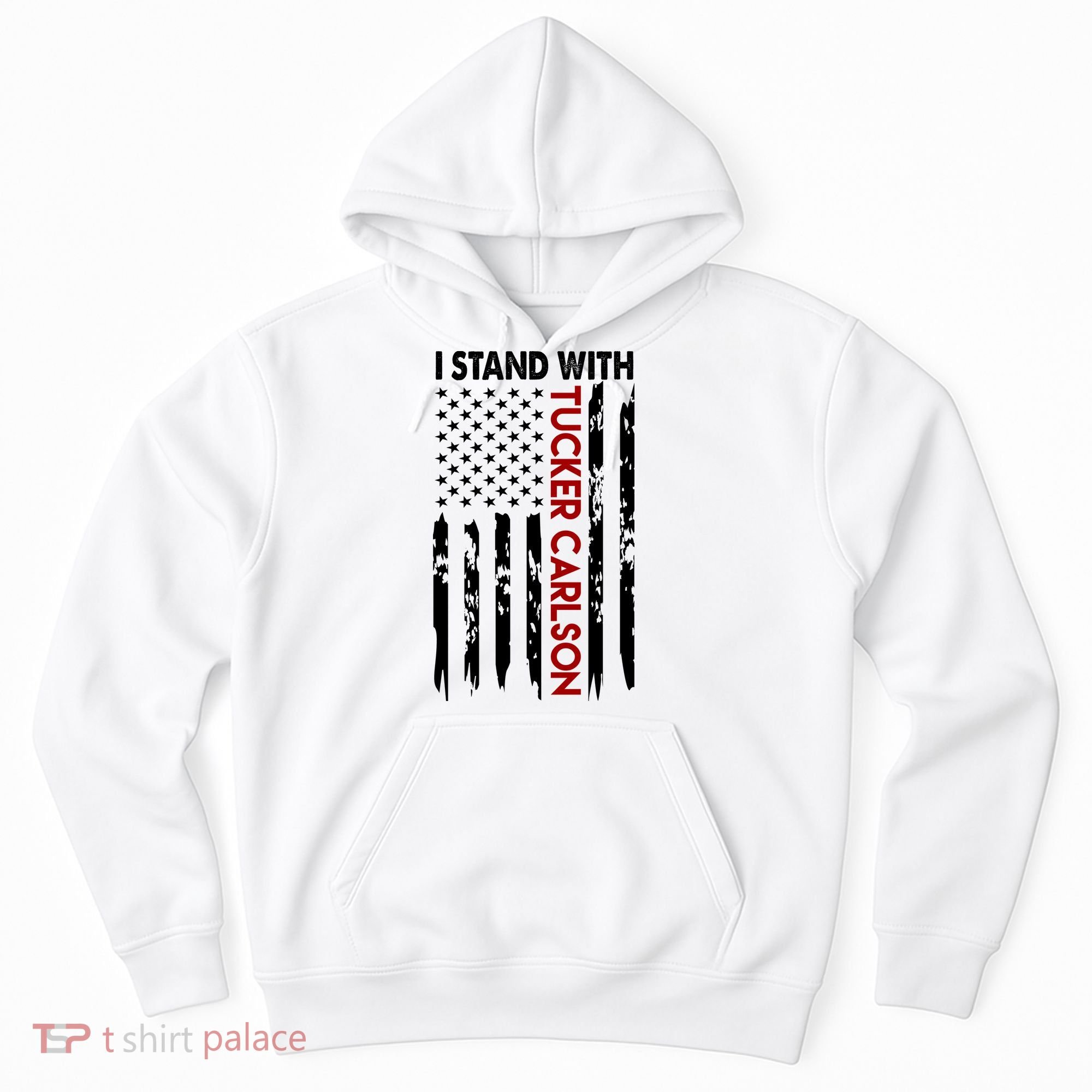 I Stand With Tucker Carlson American Flag Political Hoodie