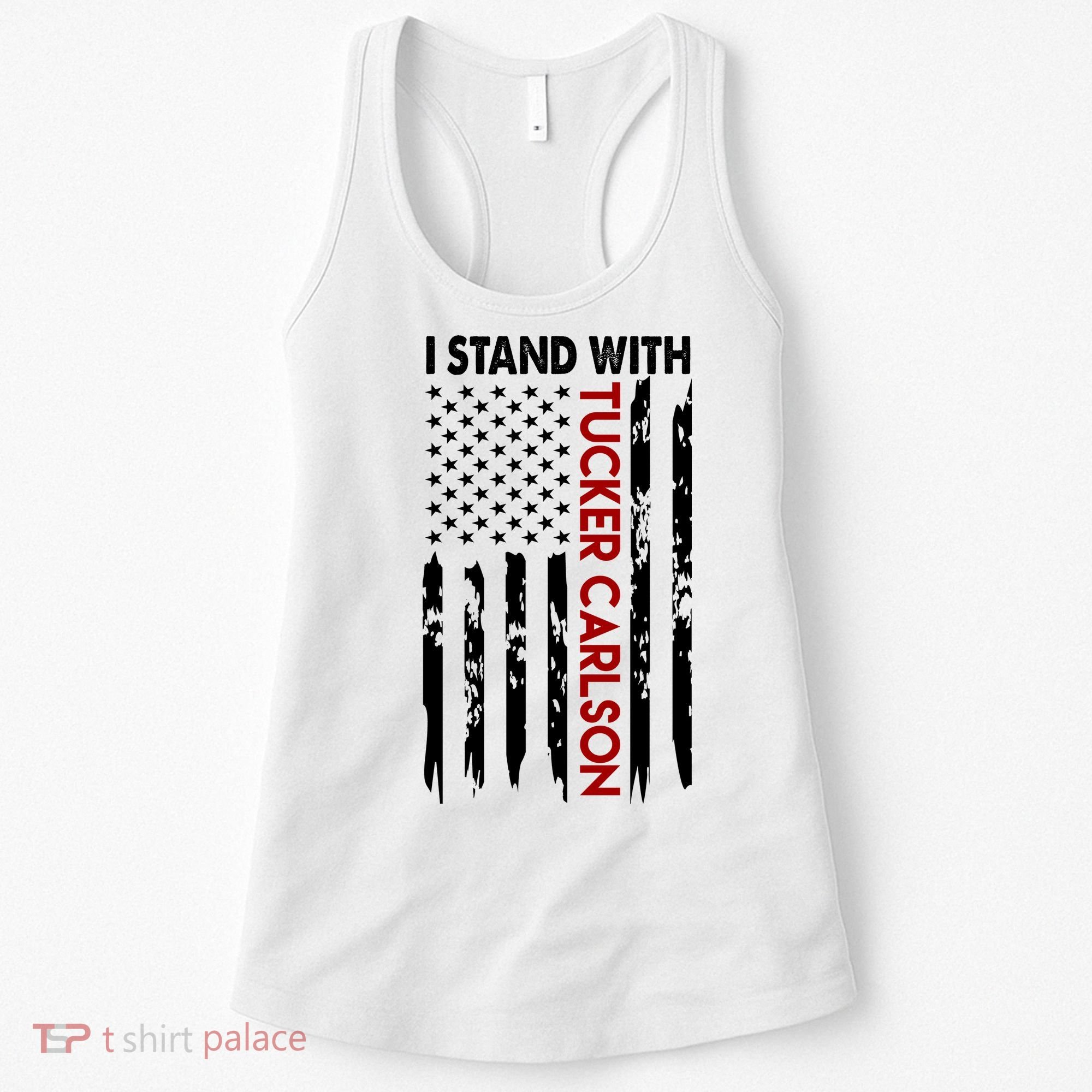 I Stand With Tucker Carlson American Flag Political Women's Tank Top