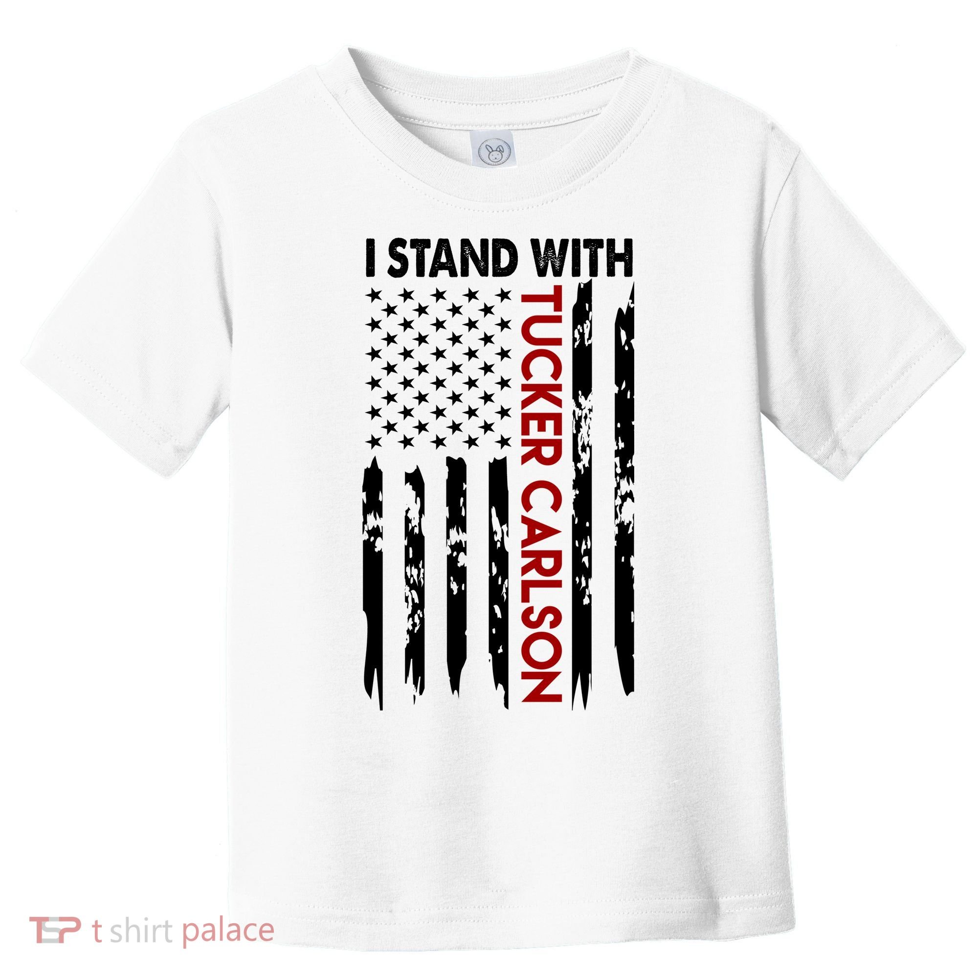 I Stand With Tucker Carlson American Flag Political Toddler T-Shirt