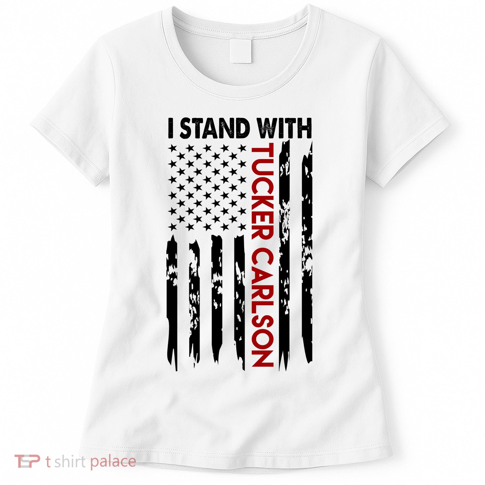 I Stand With Tucker Carlson American Flag Political Women's T-Shirt