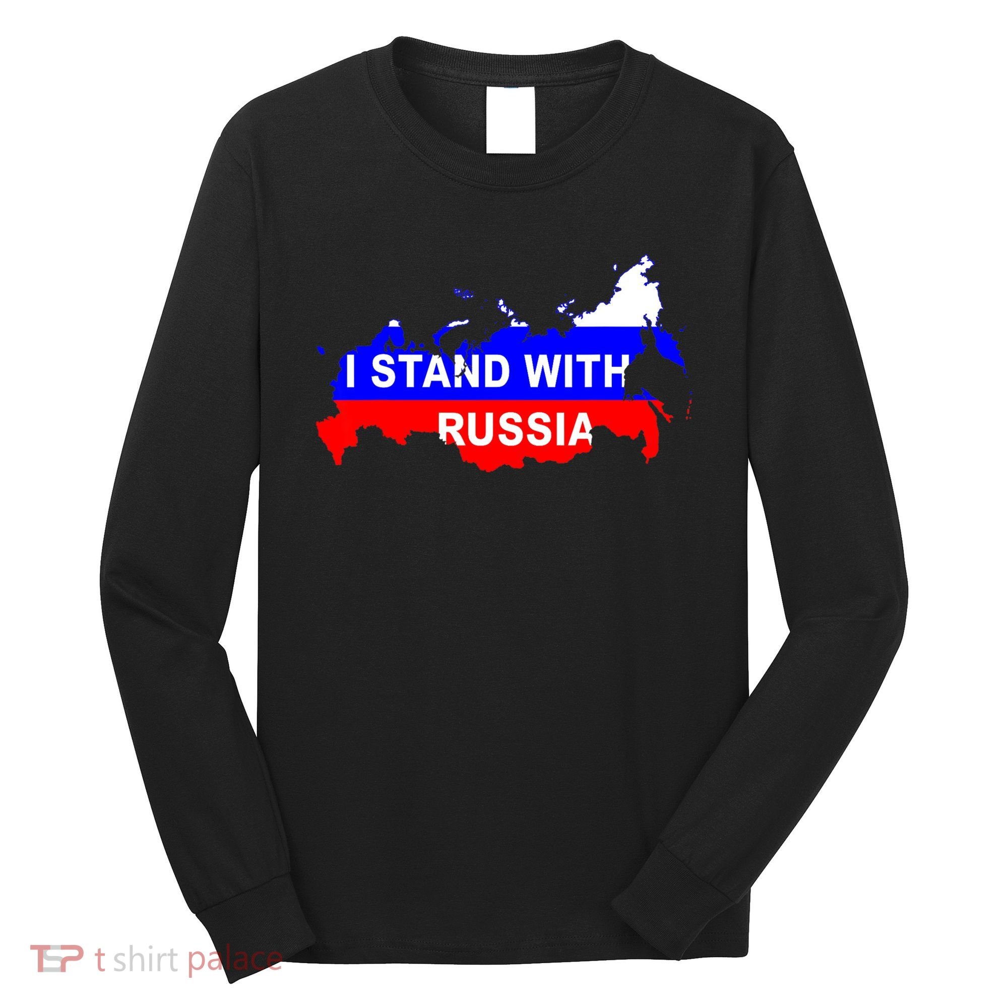 I Stand With Russia Support Russia Russian Flag Long Sleeve Shirt