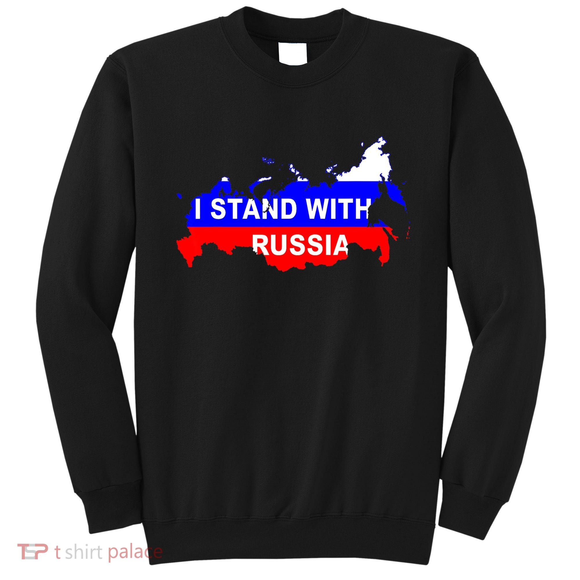 I Stand With Russia Support Russia Russian Flag Sweatshirt