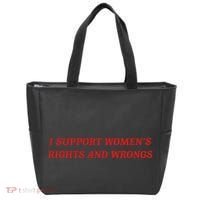I Support Women Rights And Wrongs Tote Bag thumb 0