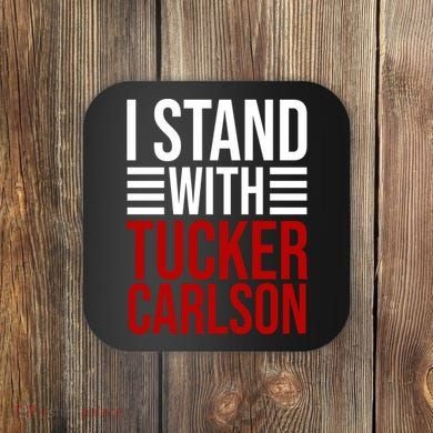 I Stand With Tucker Carlson Political Coaster