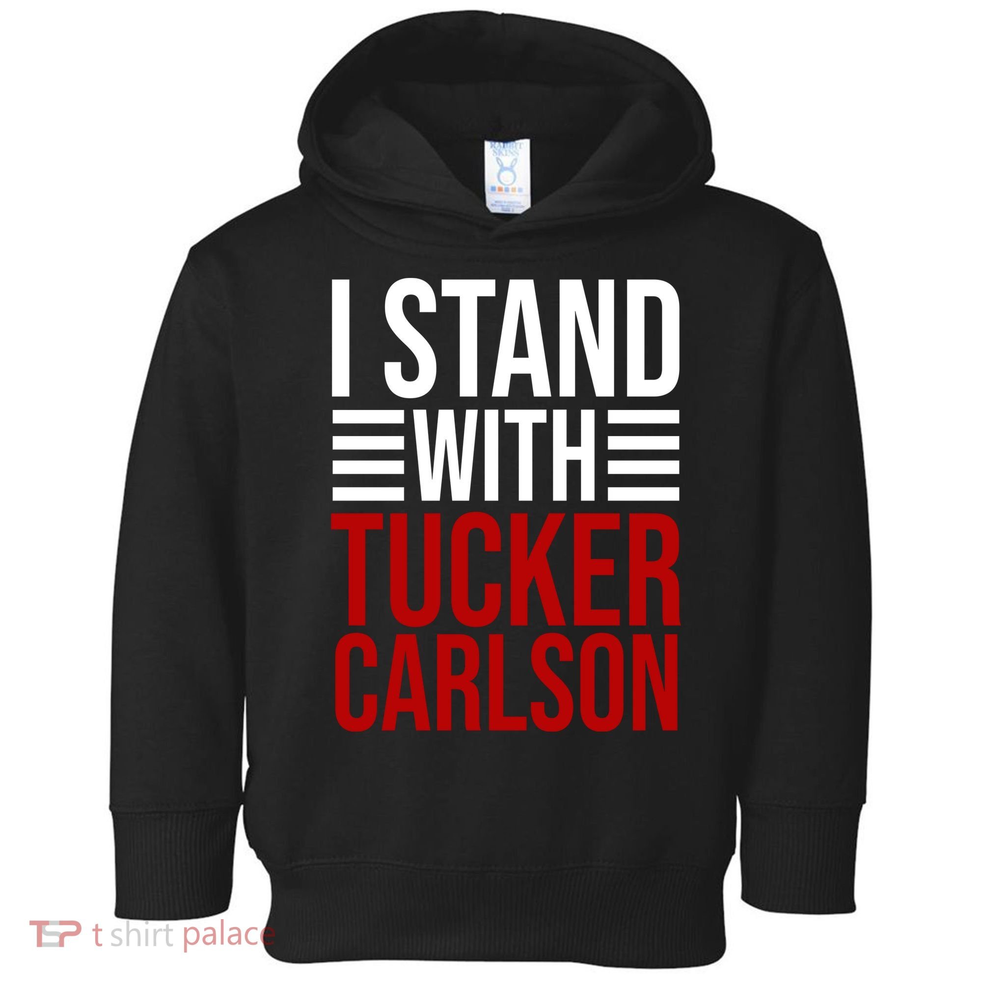 I Stand With Tucker Carlson Political Toddler Hoodie