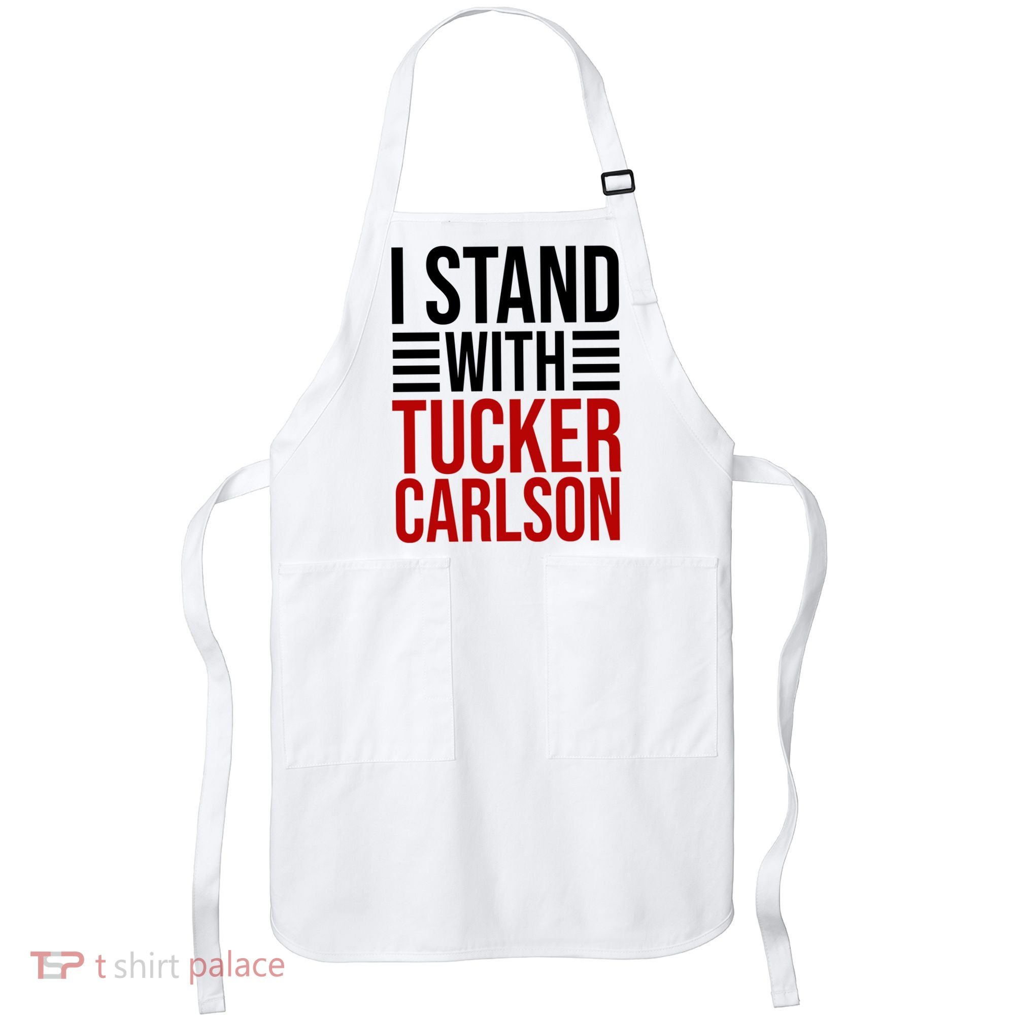 I Stand With Tucker Carlson Political Apron