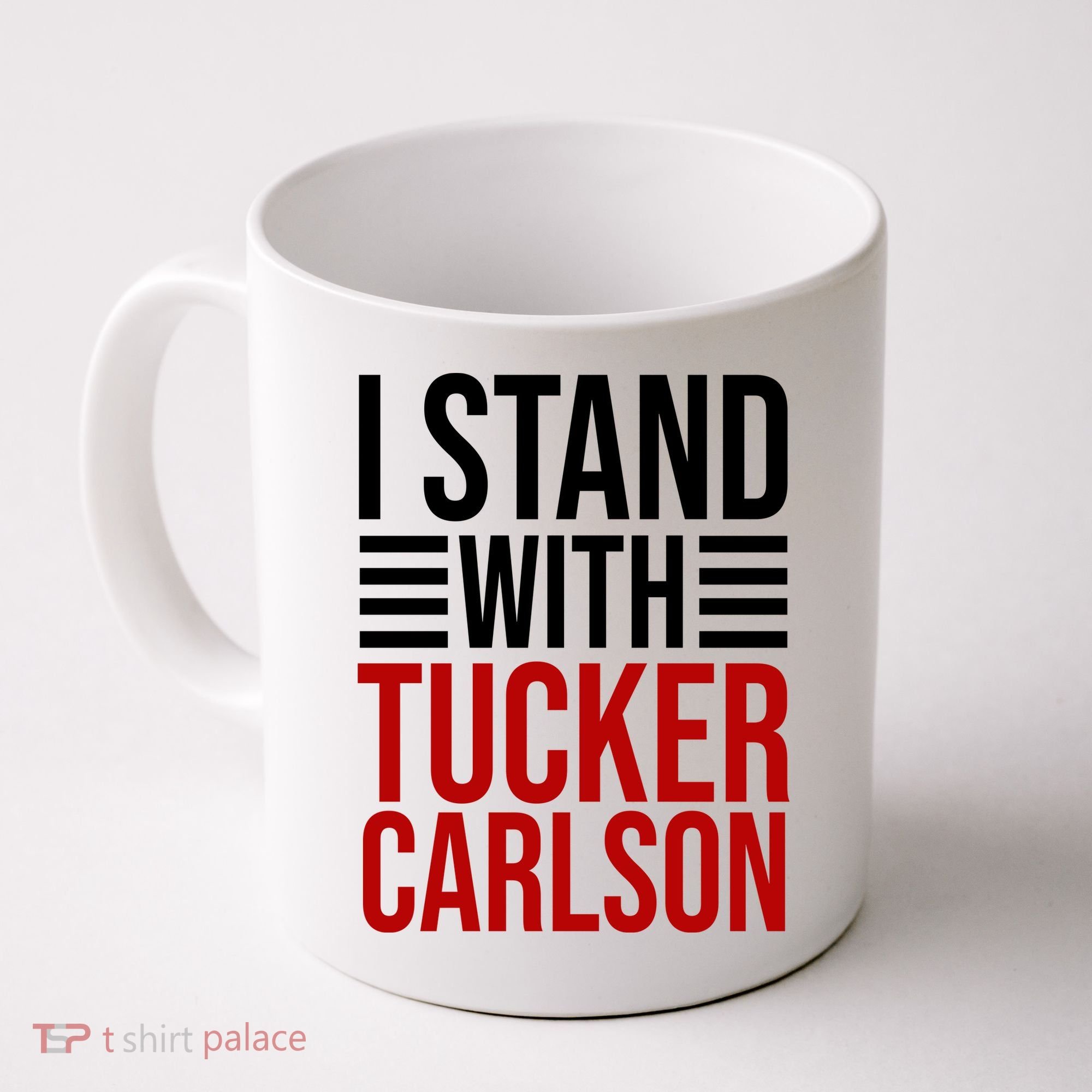 I Stand With Tucker Carlson Political Coffee Mug