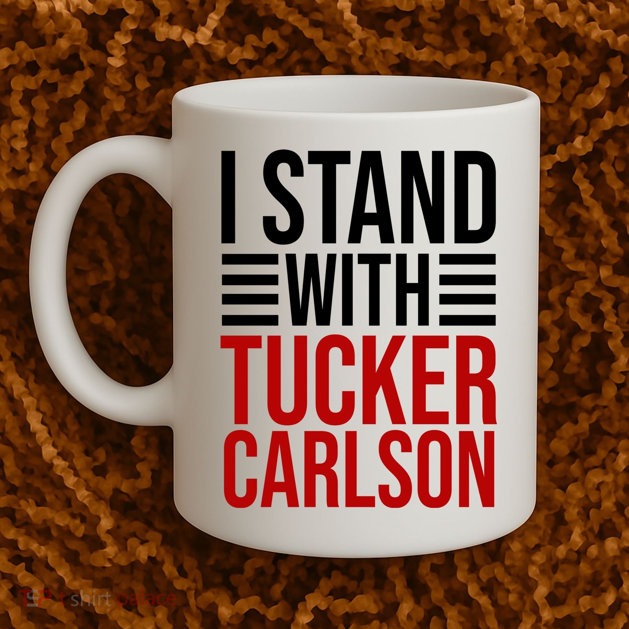 I Stand With Tucker Carlson Political Coffee Mug