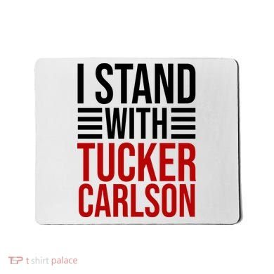 I Stand With Tucker Carlson Political Mousepad