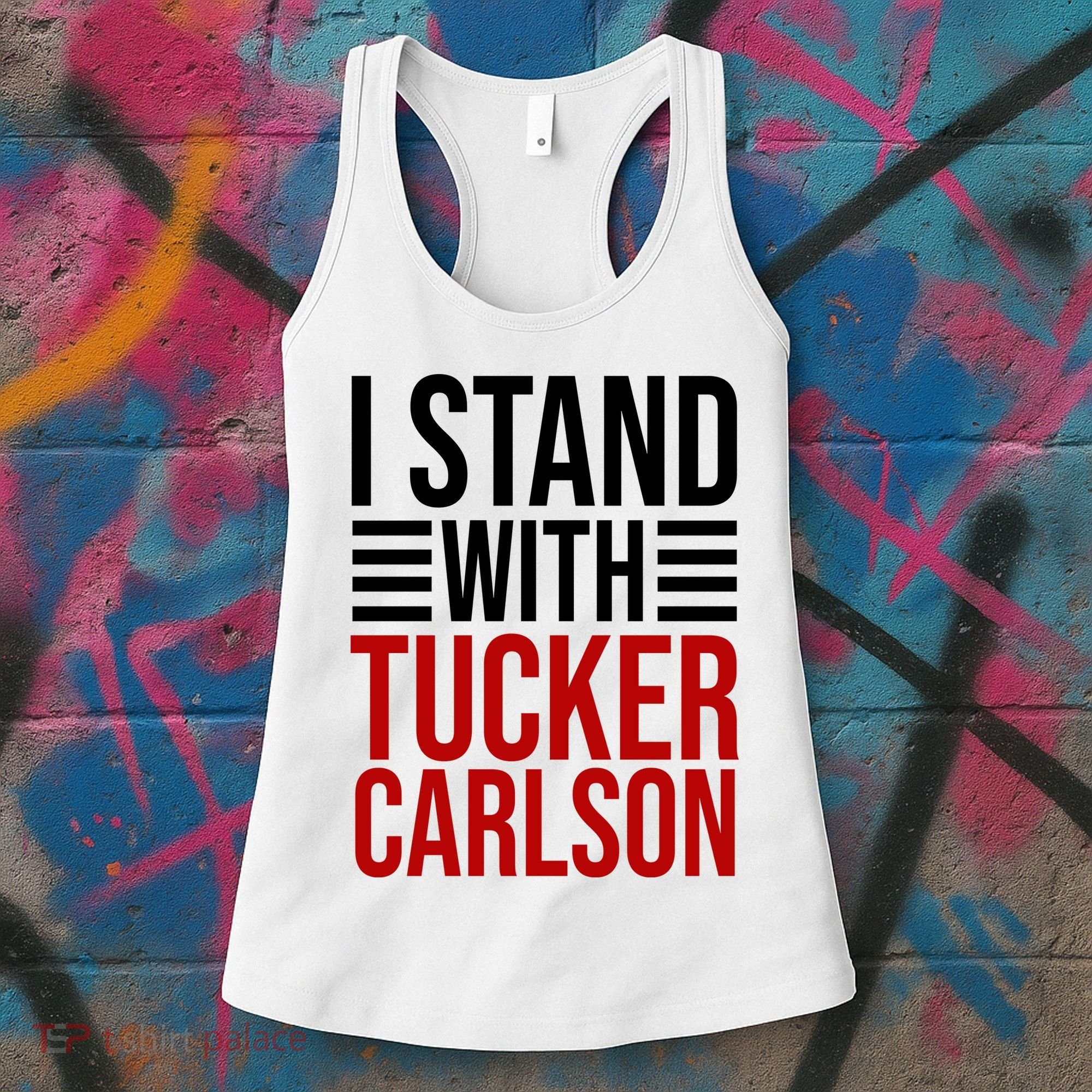 I Stand With Tucker Carlson Political Women's Tank Top