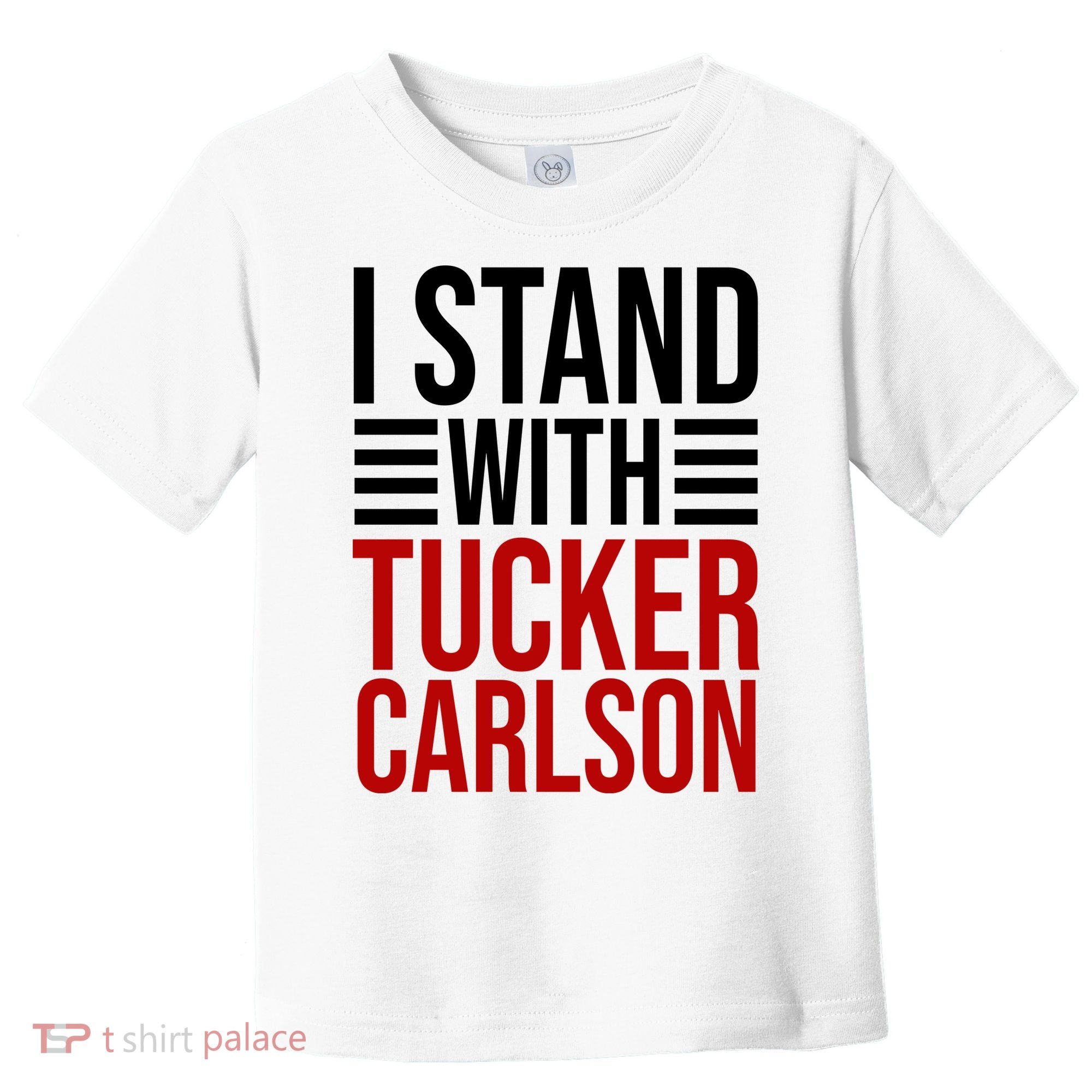 I Stand With Tucker Carlson Political Toddler T-Shirt