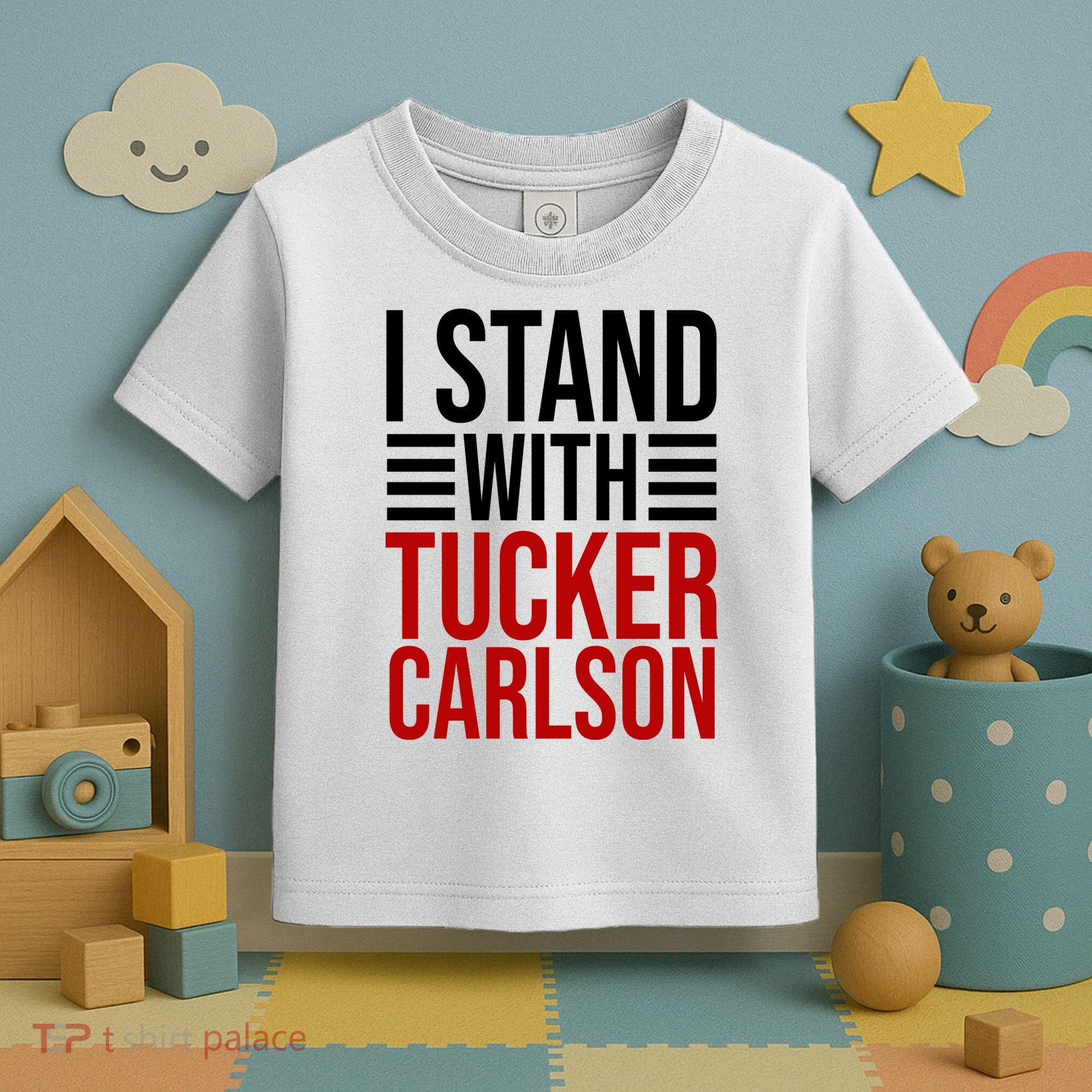 I Stand With Tucker Carlson Political Toddler T-Shirt