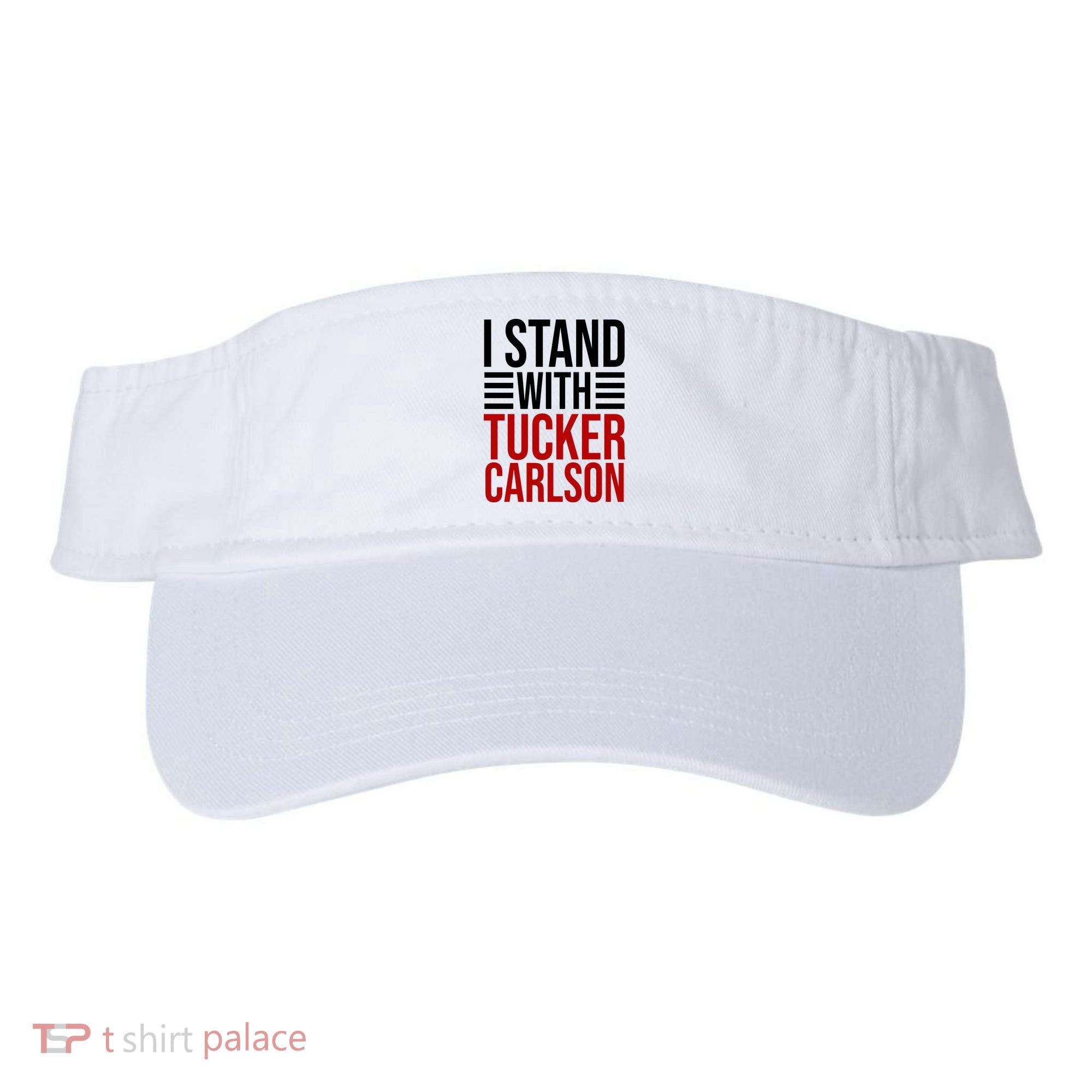 I Stand With Tucker Carlson Political Visor