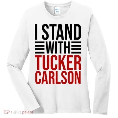 I Stand With Tucker Carlson Political Women's Long Sleeve Shirt