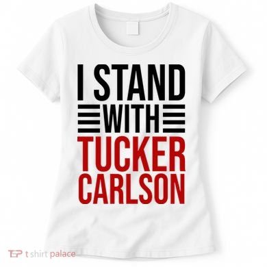 I Stand With Tucker Carlson Political Women's T-Shirt