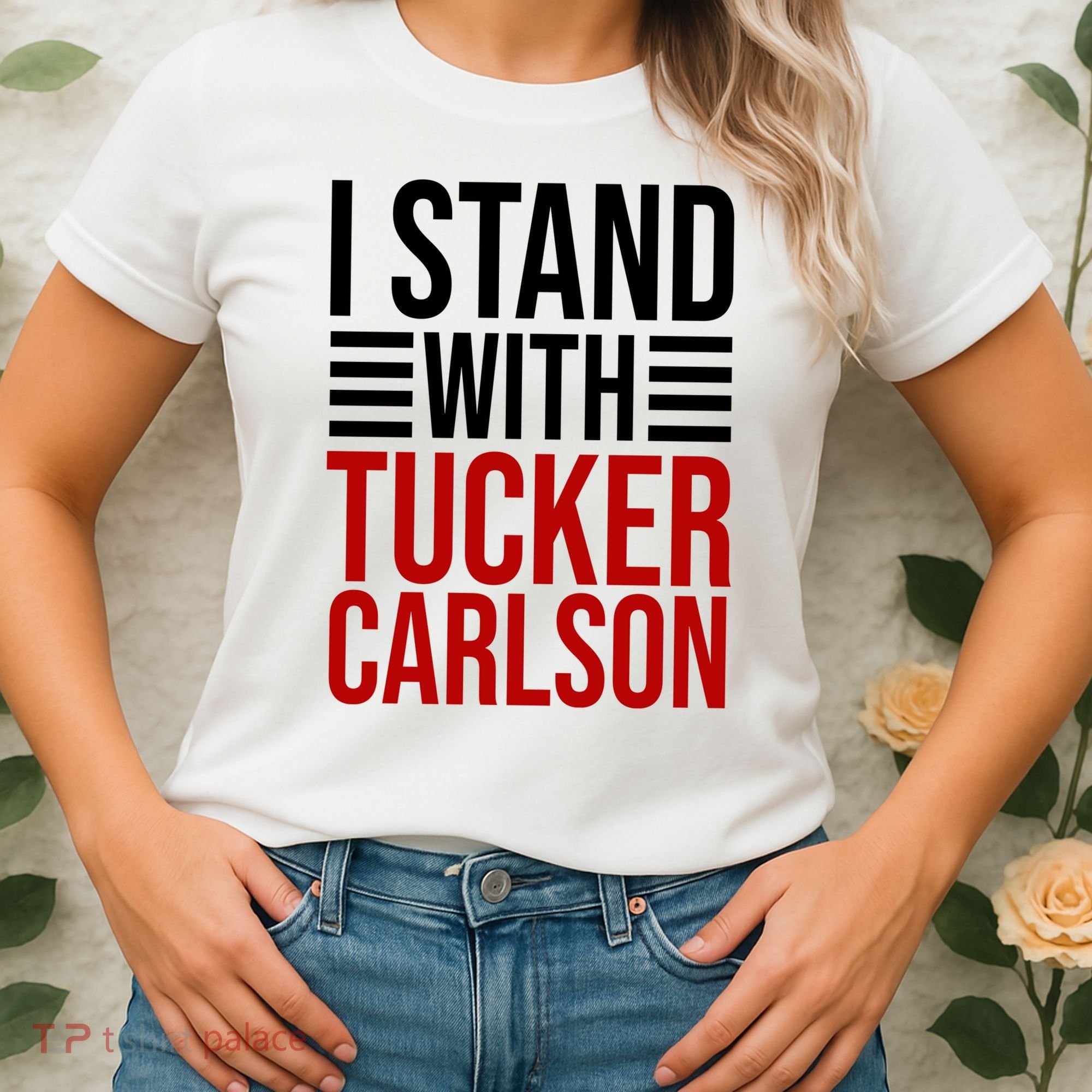 I Stand With Tucker Carlson Political Women's T-Shirt
