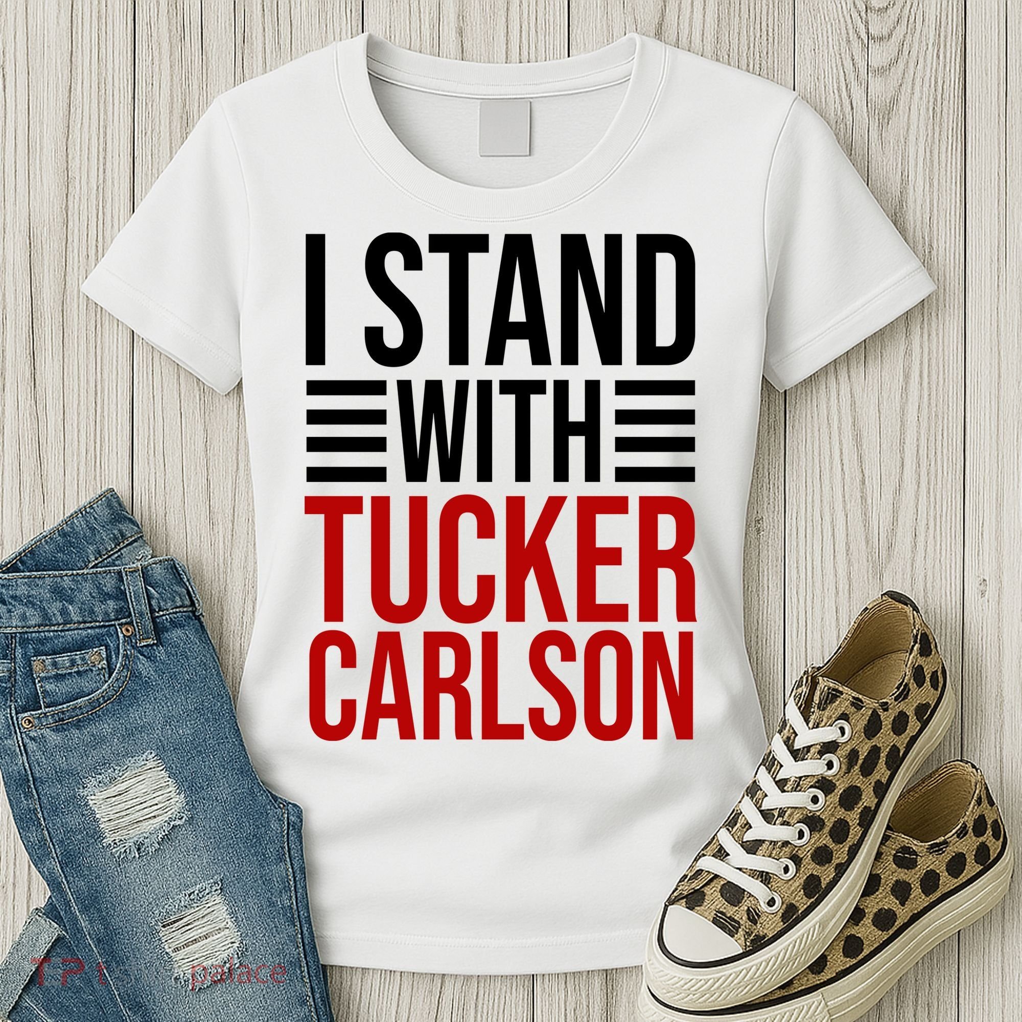 I Stand With Tucker Carlson Political Women's T-Shirt